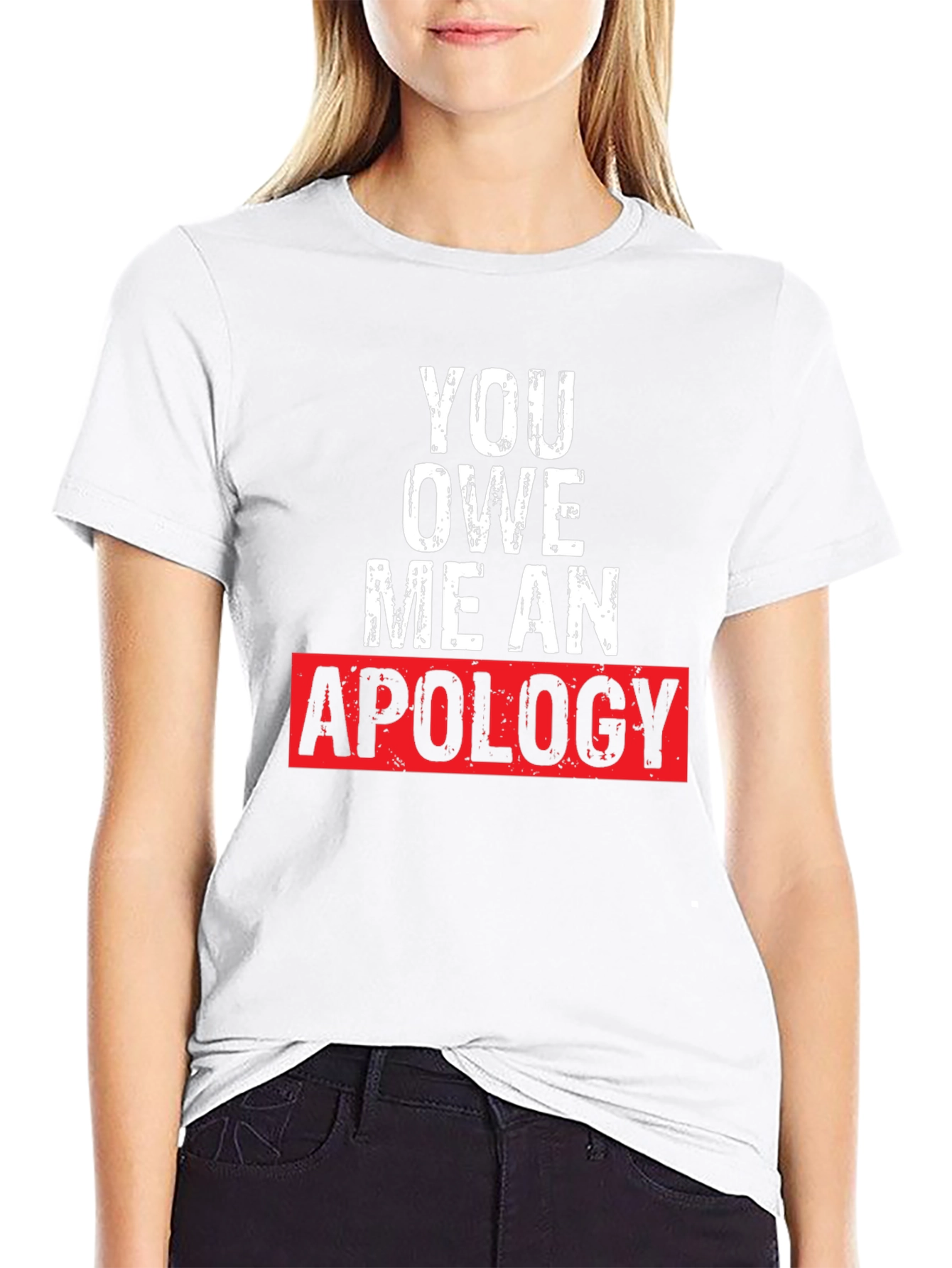 You Owe Me an Apology Graphic T-Shirt