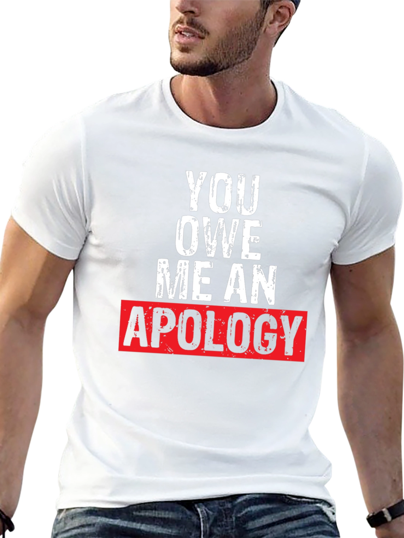 You Owe Me an Apology Graphic T-Shirt