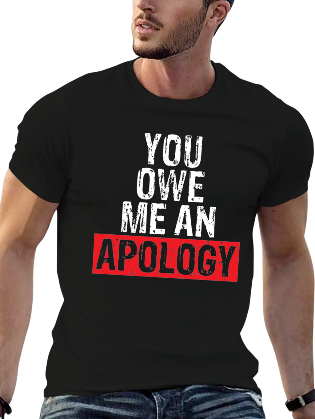 You Owe Me an Apology Graphic T-Shirt