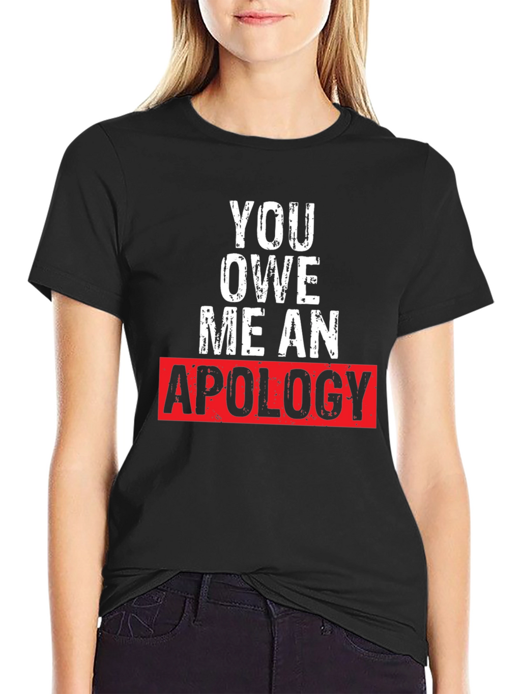 You Owe Me an Apology Graphic T-Shirt