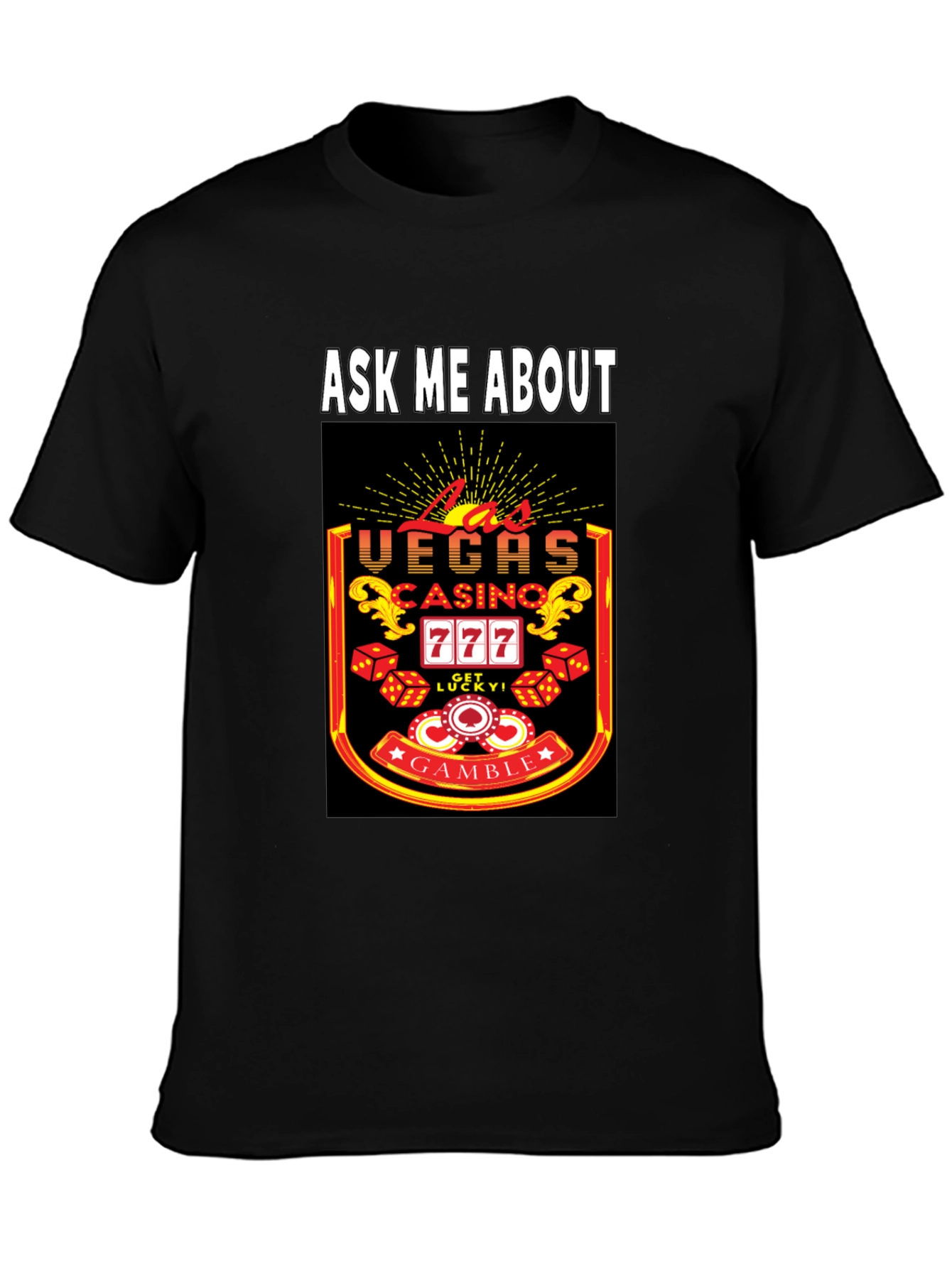 Ask Me About Las Vegas Casino T-Shirt