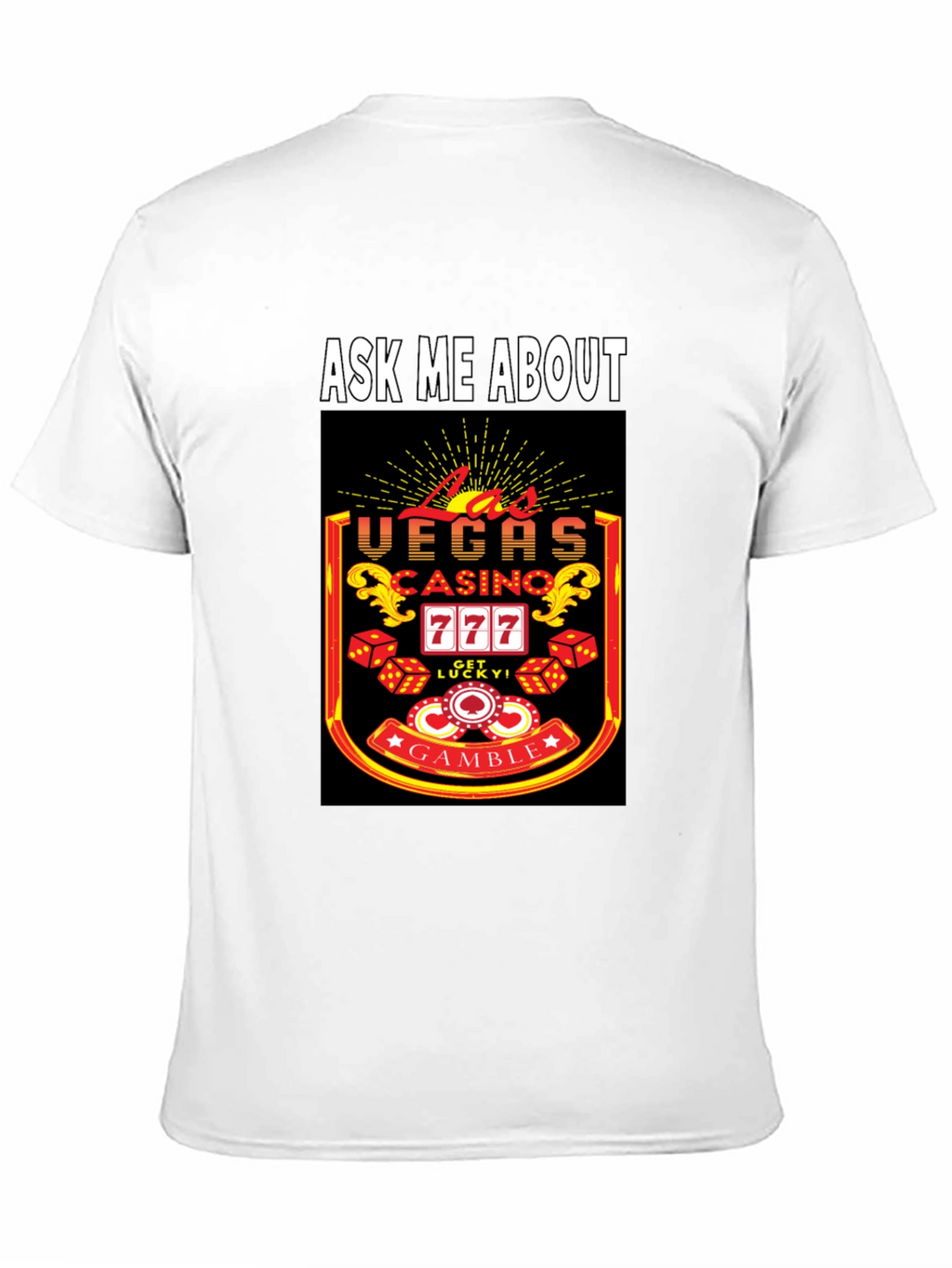 Ask Me About Las Vegas Casino T-Shirt