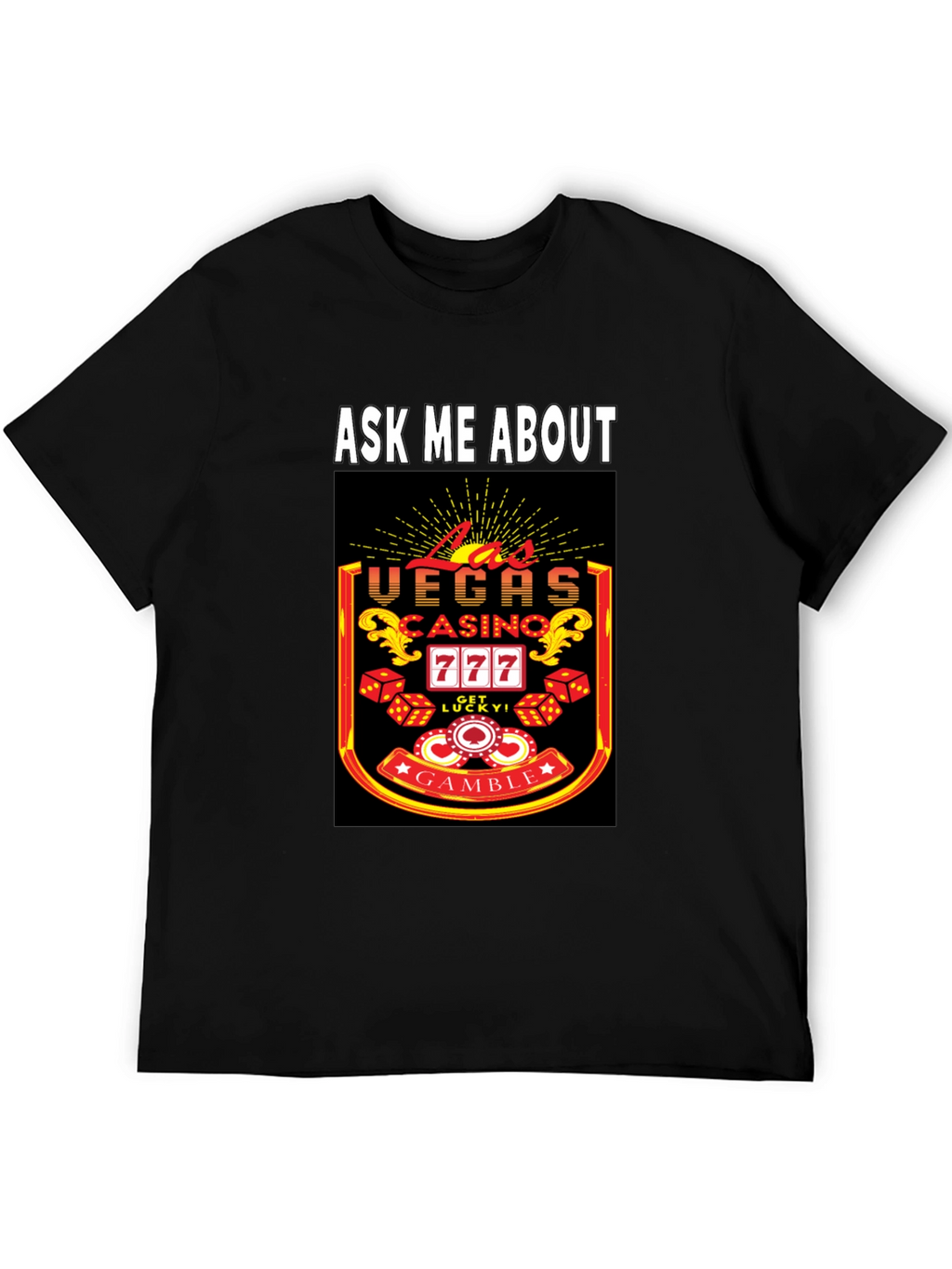Ask Me About Las Vegas Casino T-Shirt