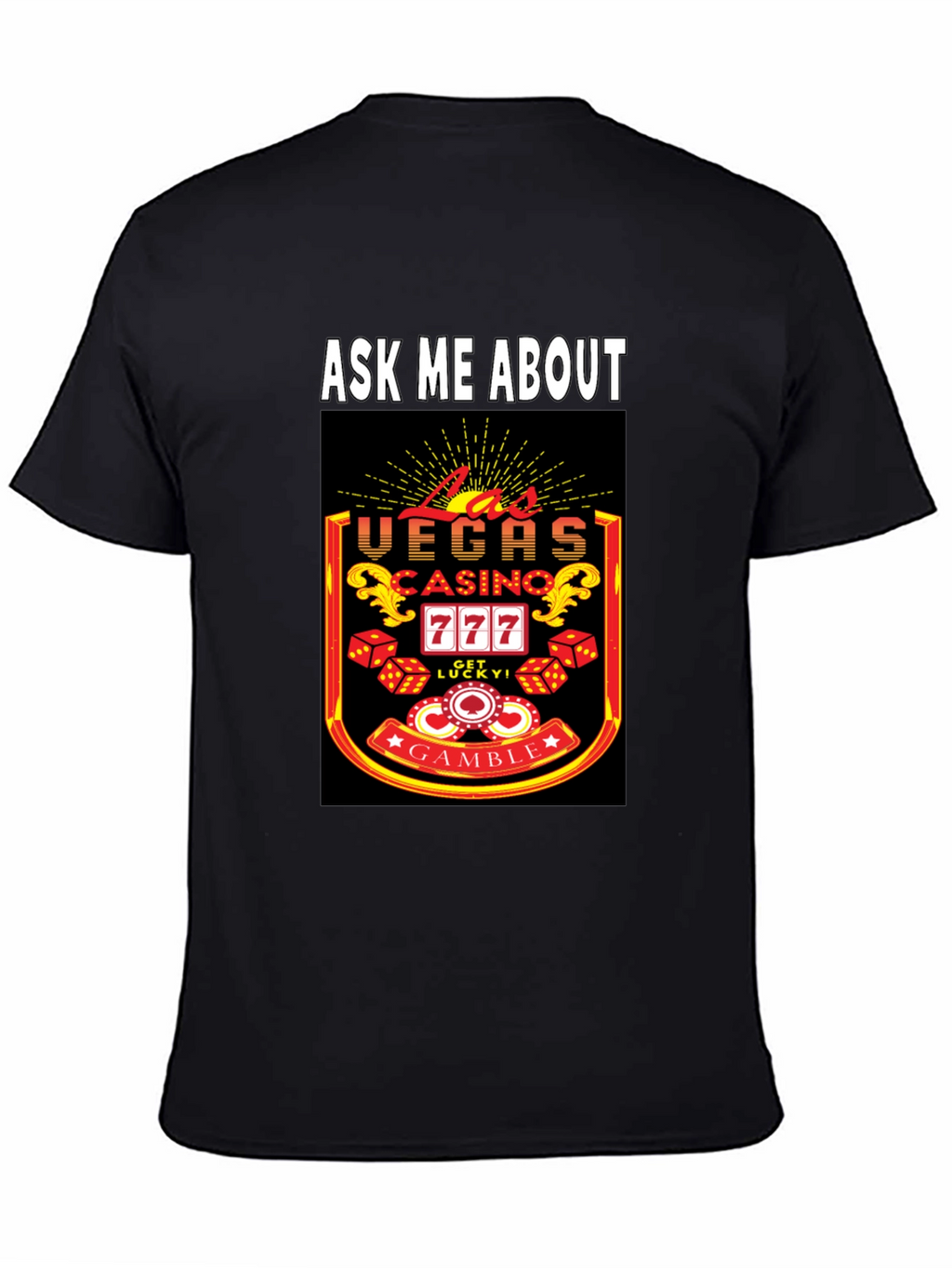 Ask Me About Las Vegas Casino T-Shirt