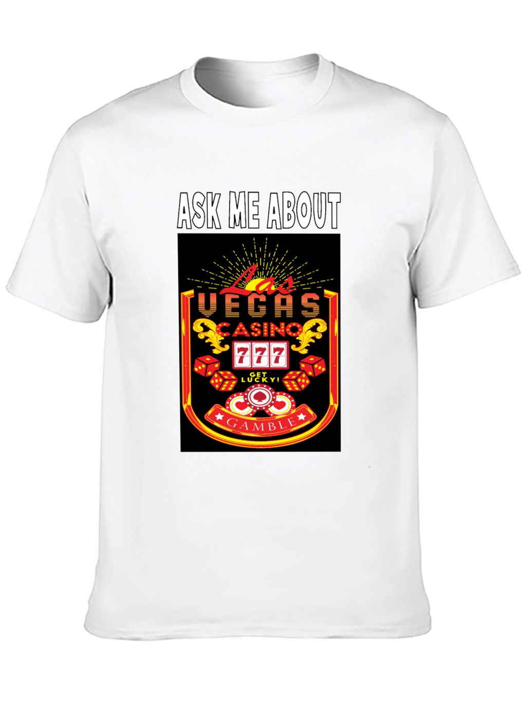 Ask Me About Las Vegas Casino T-Shirt