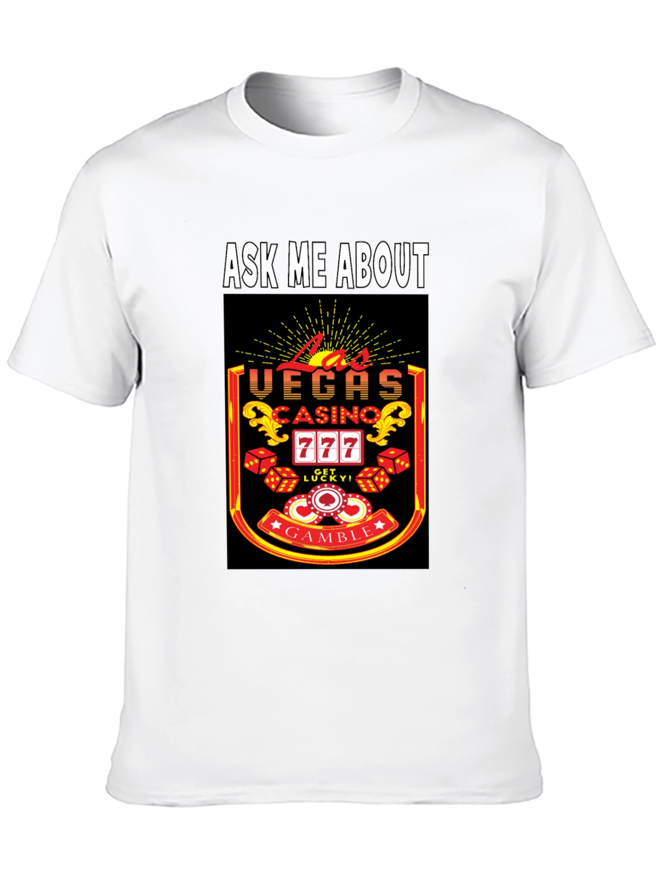 Ask Me About Las Vegas Casino T-Shirt