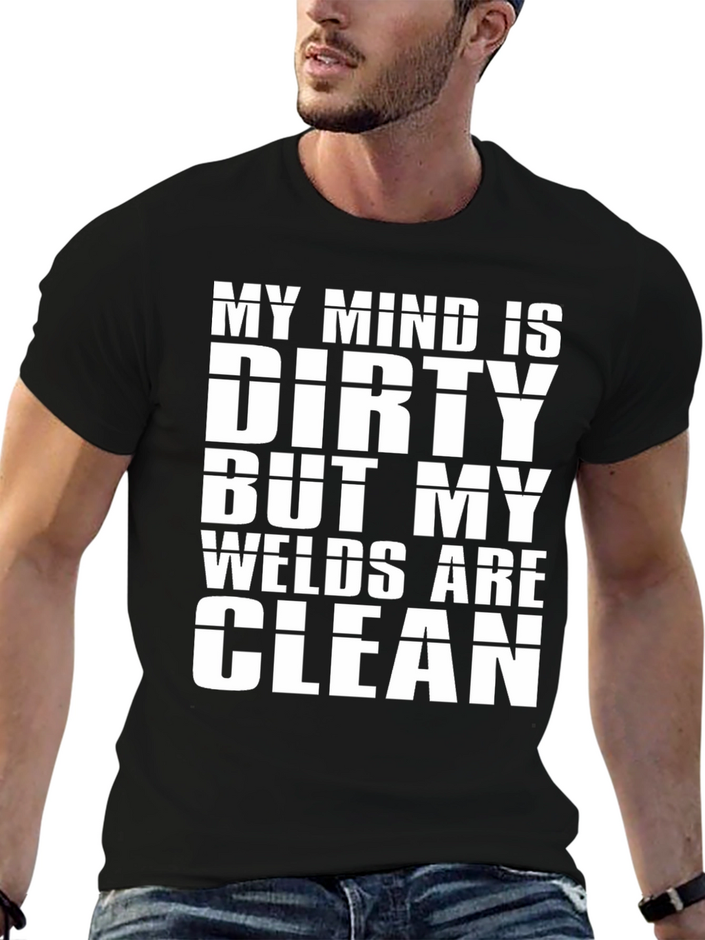 Dirty Mind Clean Welds T-Shirt
