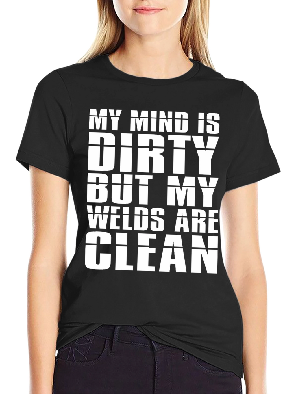 Dirty Mind Clean Welds T-Shirt