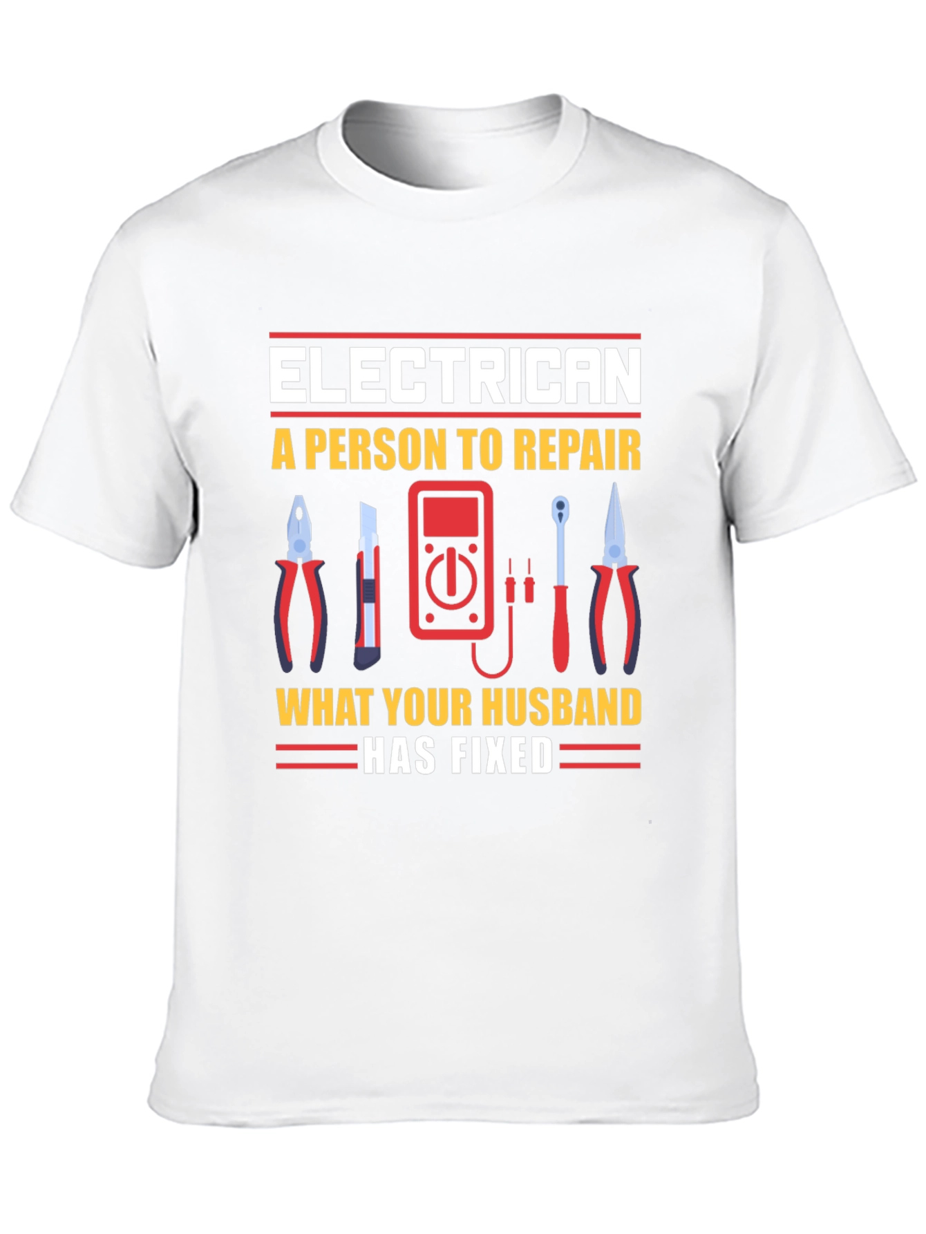 Electrician Husband Repair Funny T-Shirt