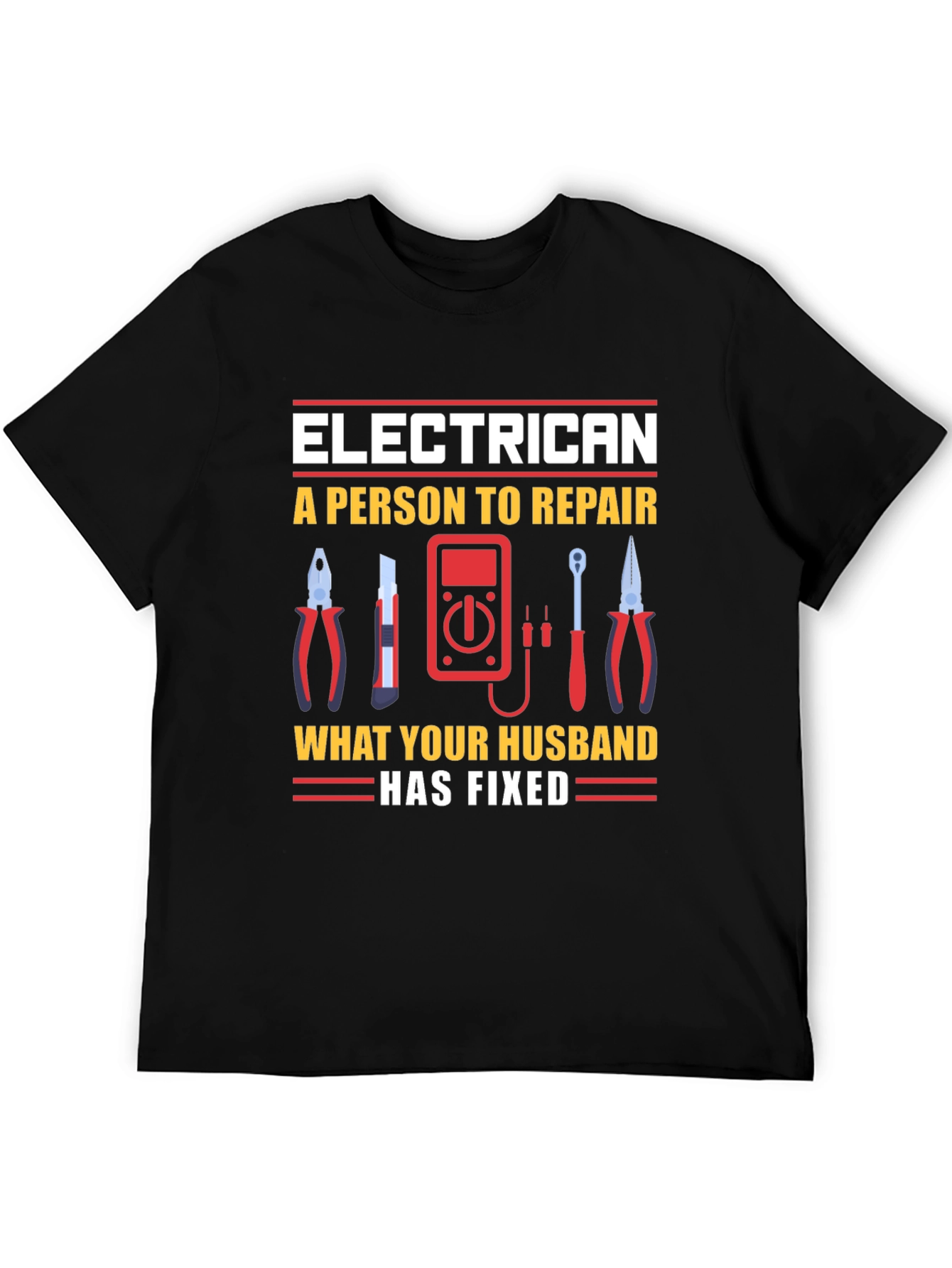 Electrician Husband Repair Funny T-Shirt