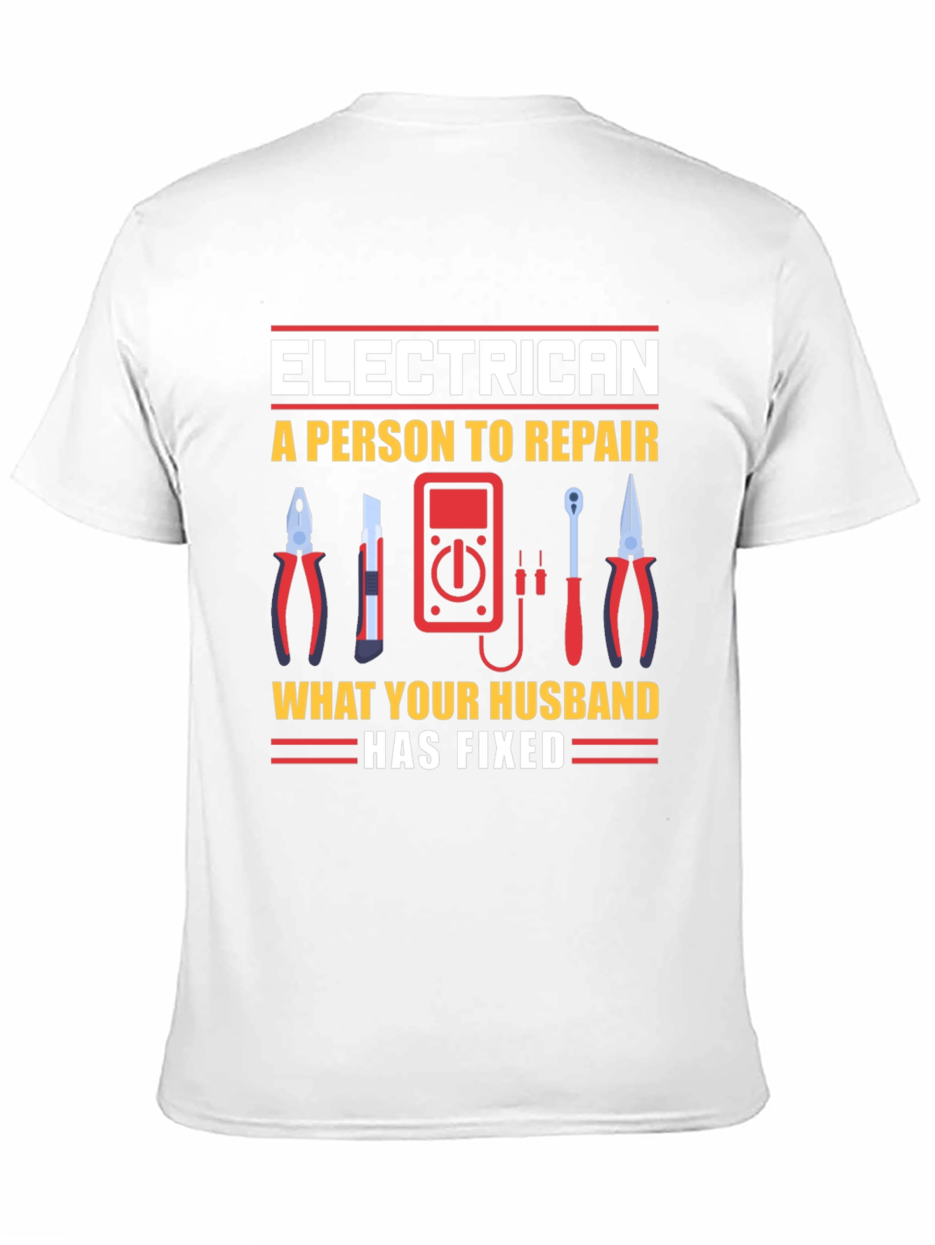 Electrician Husband Repair Funny T-Shirt