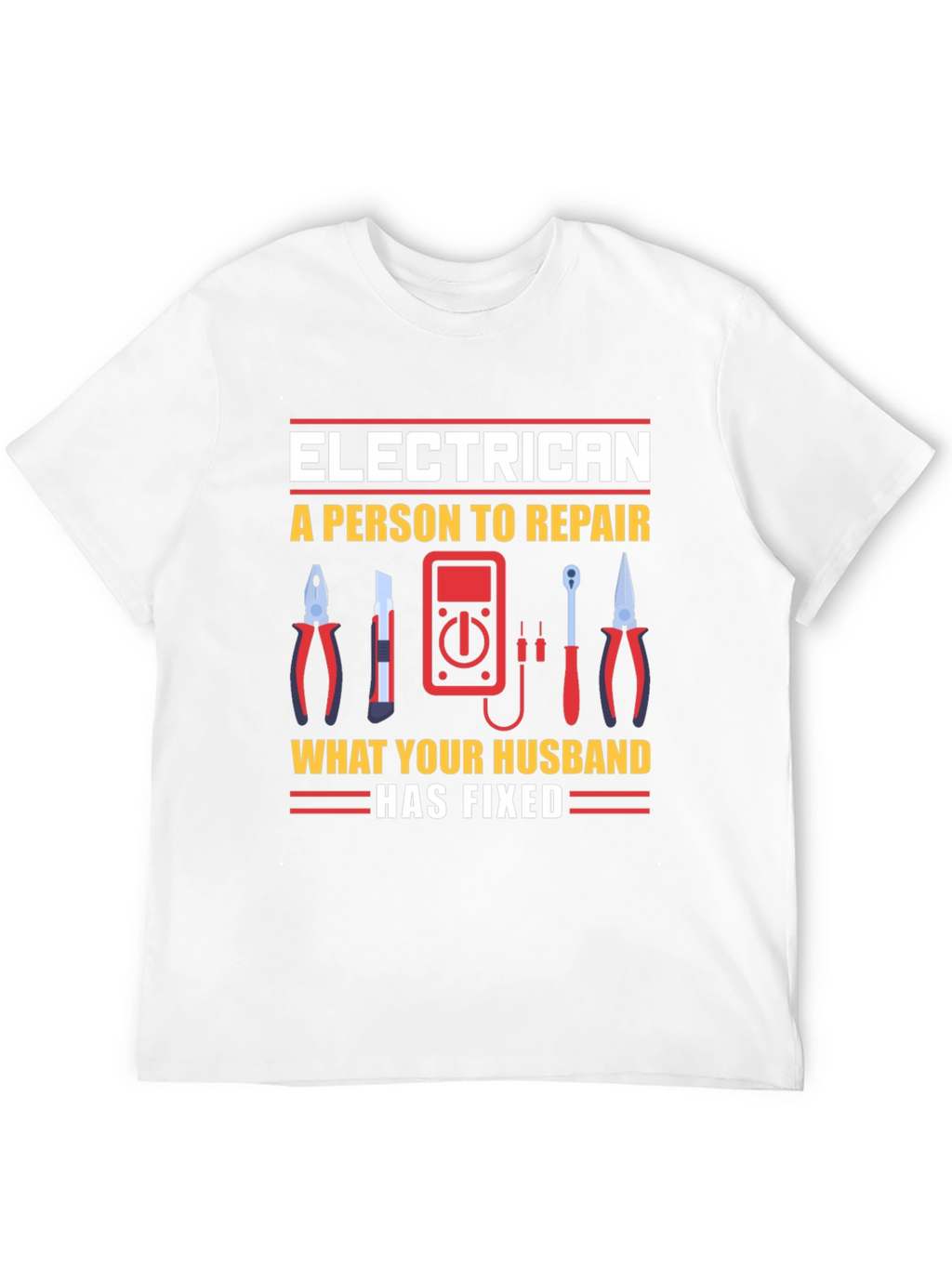 Electrician Husband Repair Funny T-Shirt