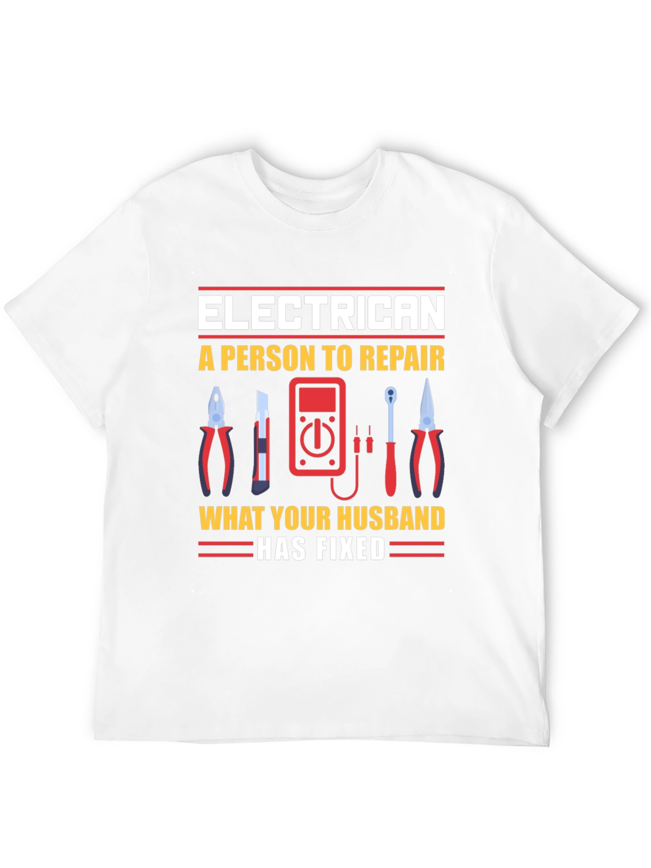 Electrician Husband Repair Funny T-Shirt