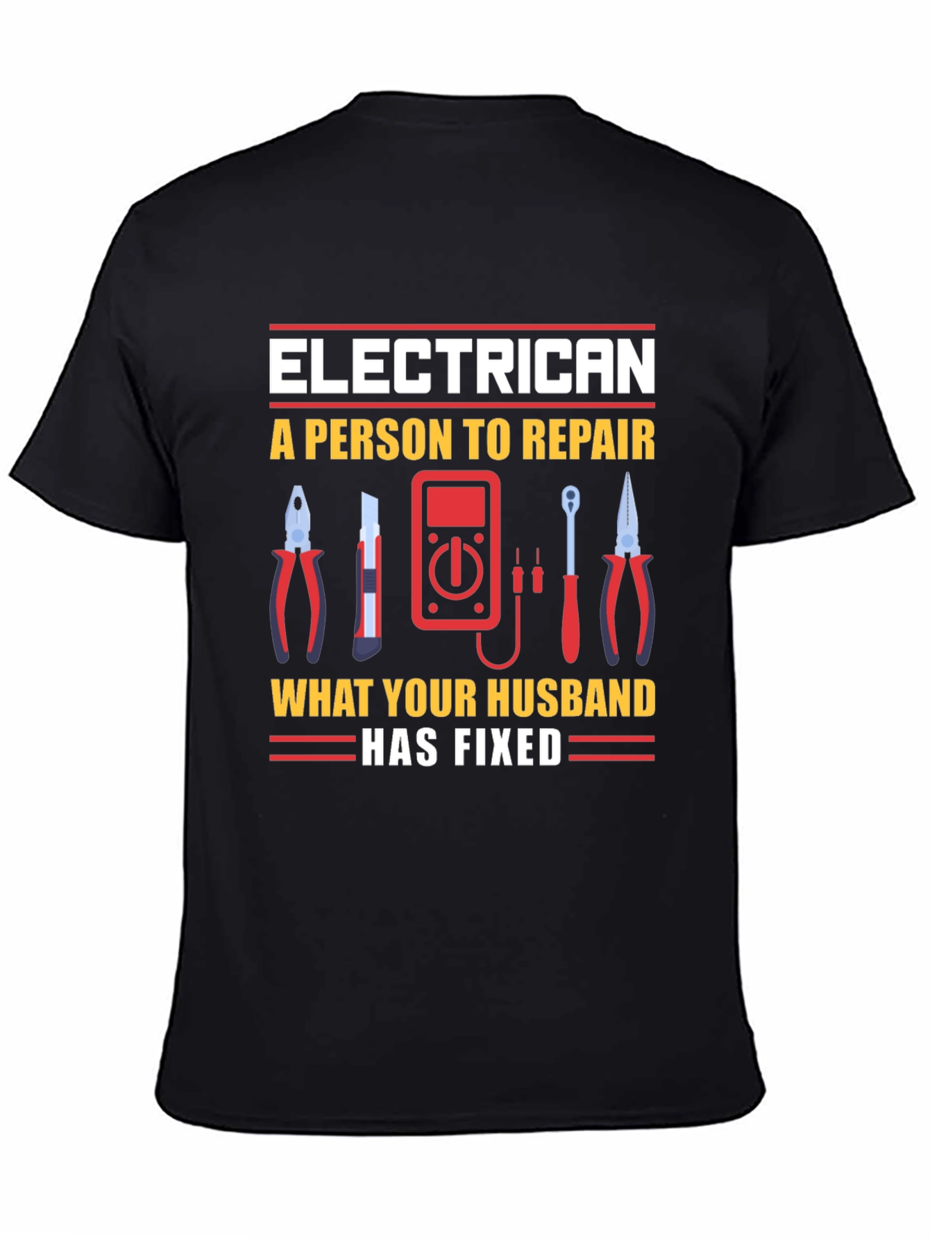 Electrician Husband Repair Funny T-Shirt