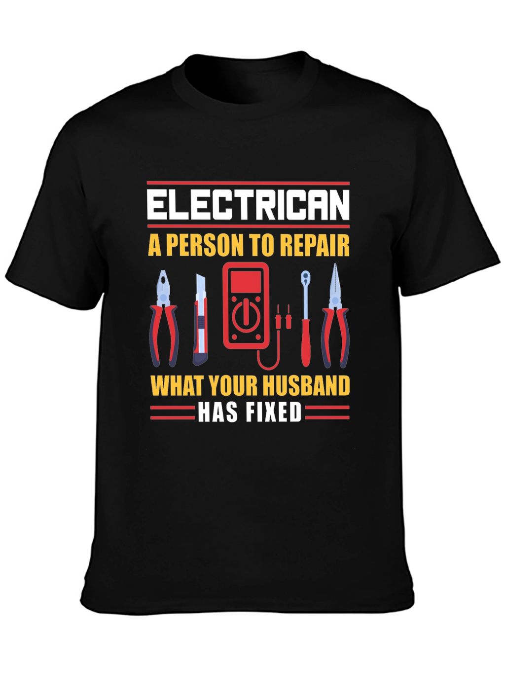 Electrician Husband Repair Funny T-Shirt