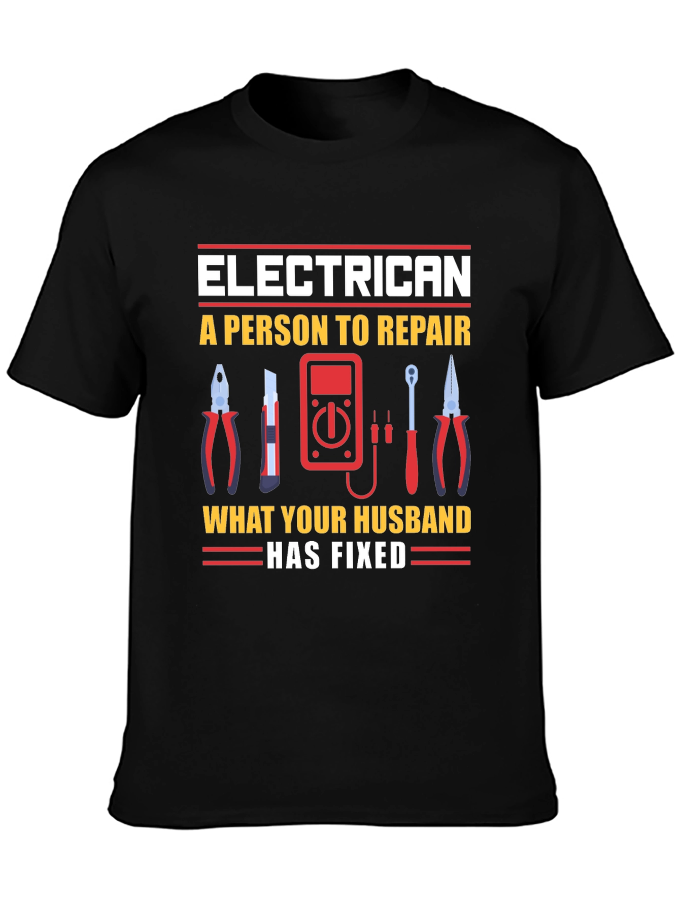 Electrician Husband Repair Funny T-Shirt