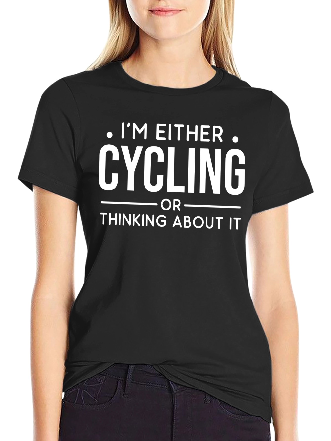 Cycling T-Shirt: Im Either Cycling or Thinking About It