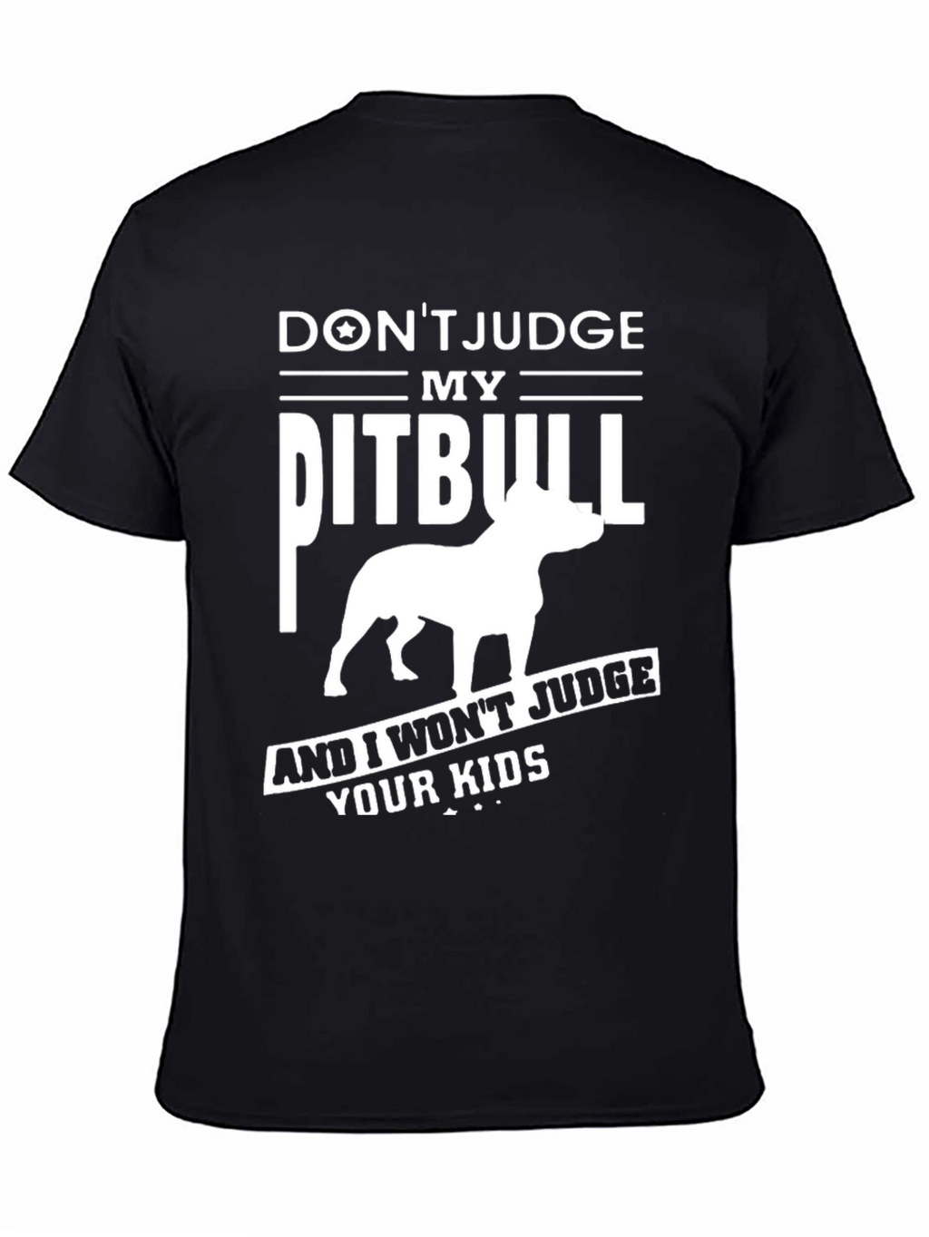 Dont Judge My Pitbull Graphic T-Shirt