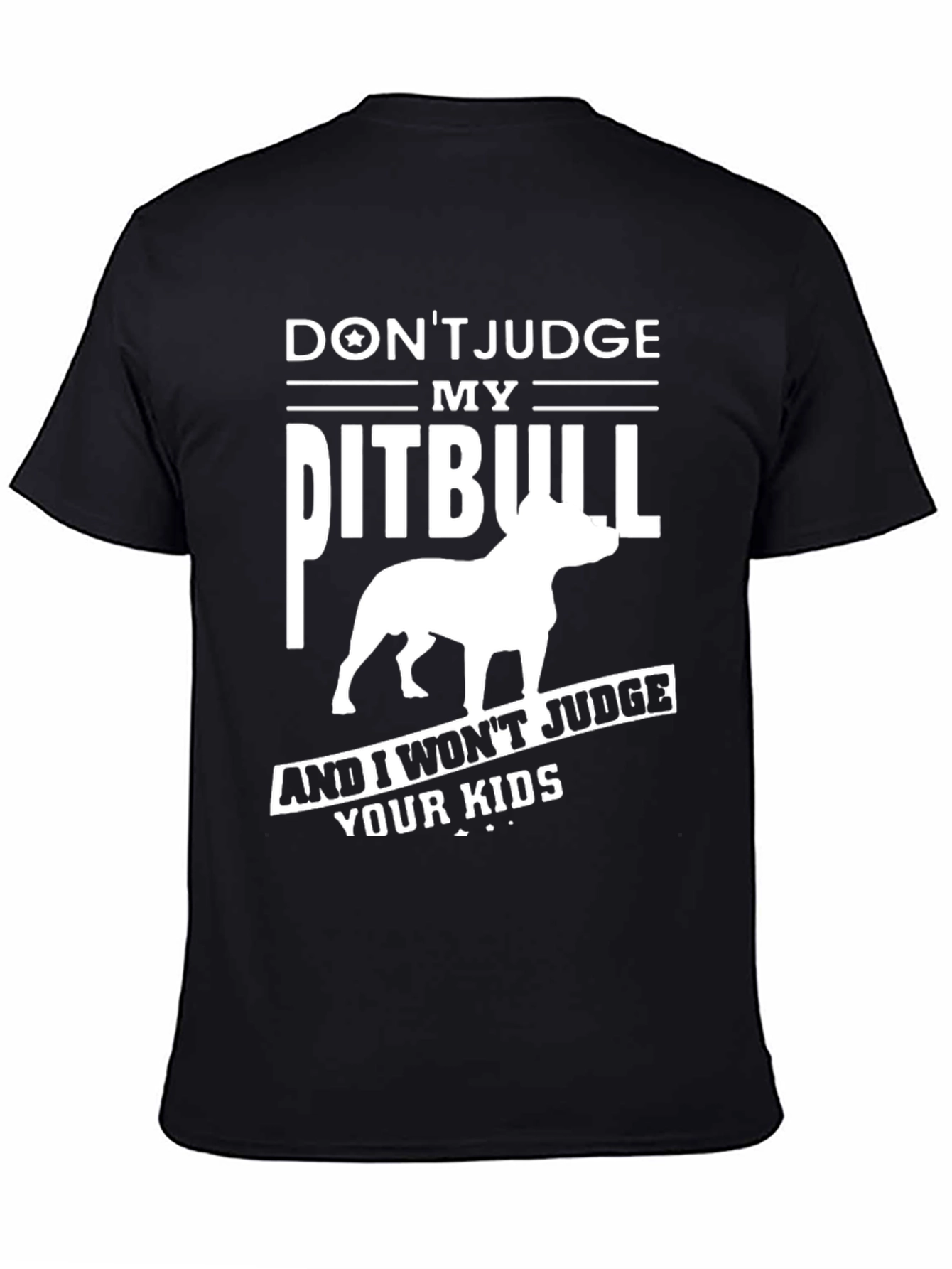 Dont Judge My Pitbull Graphic T-Shirt