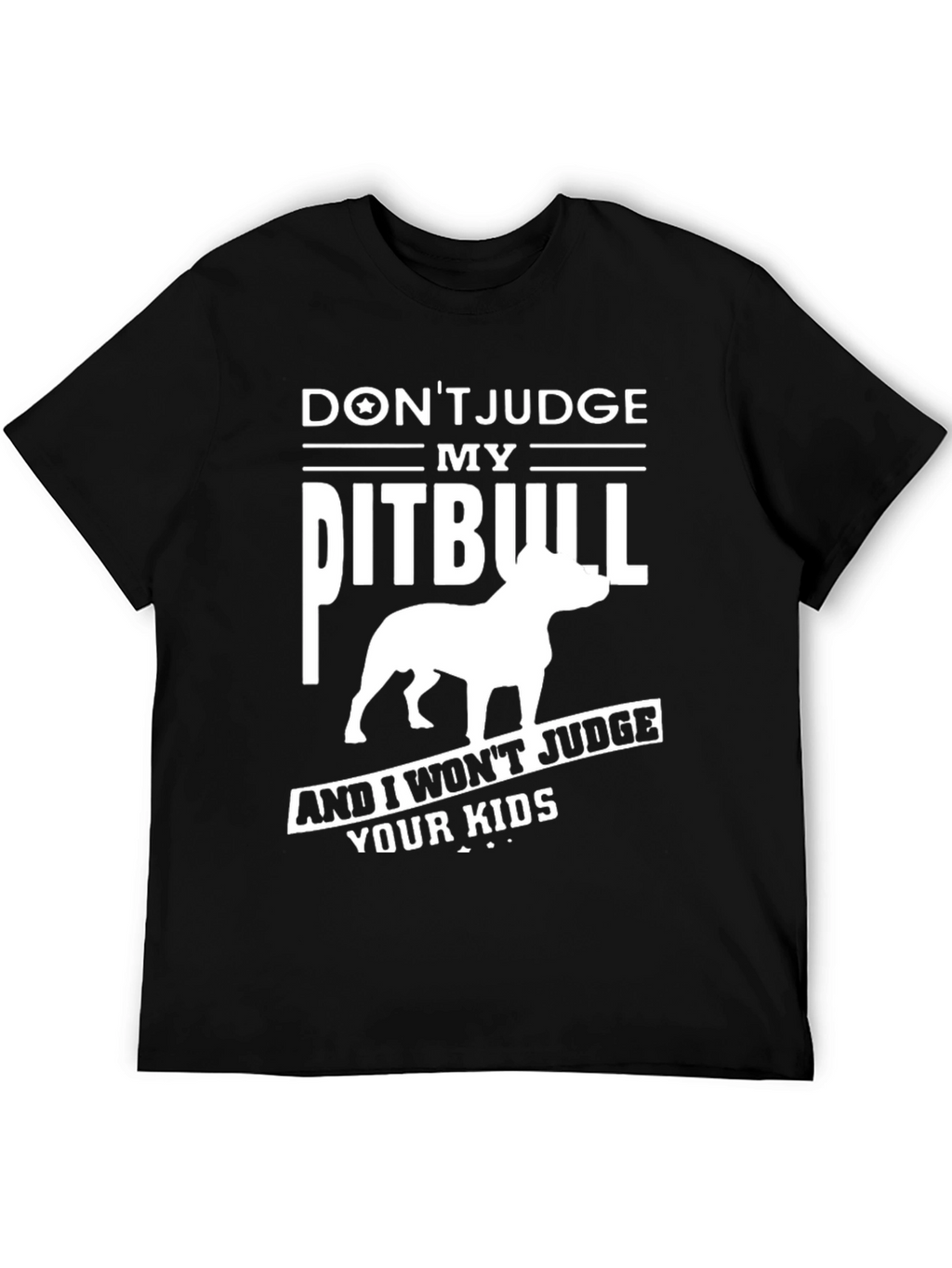 Dont Judge My Pitbull Graphic T-Shirt