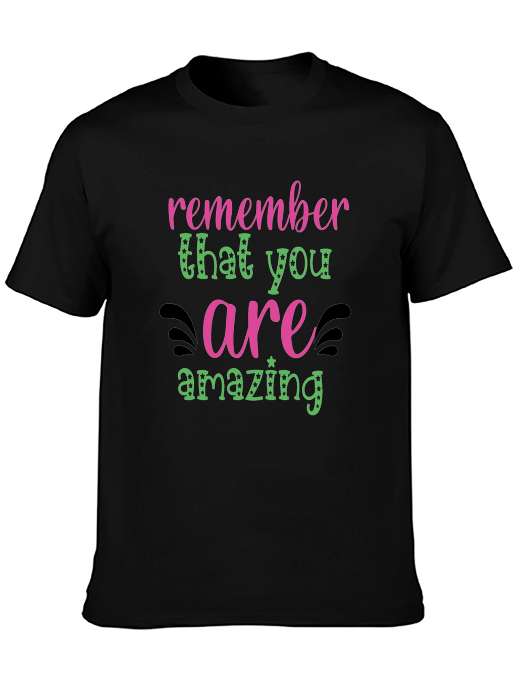 Remember You Are Amazing Graphic Tee