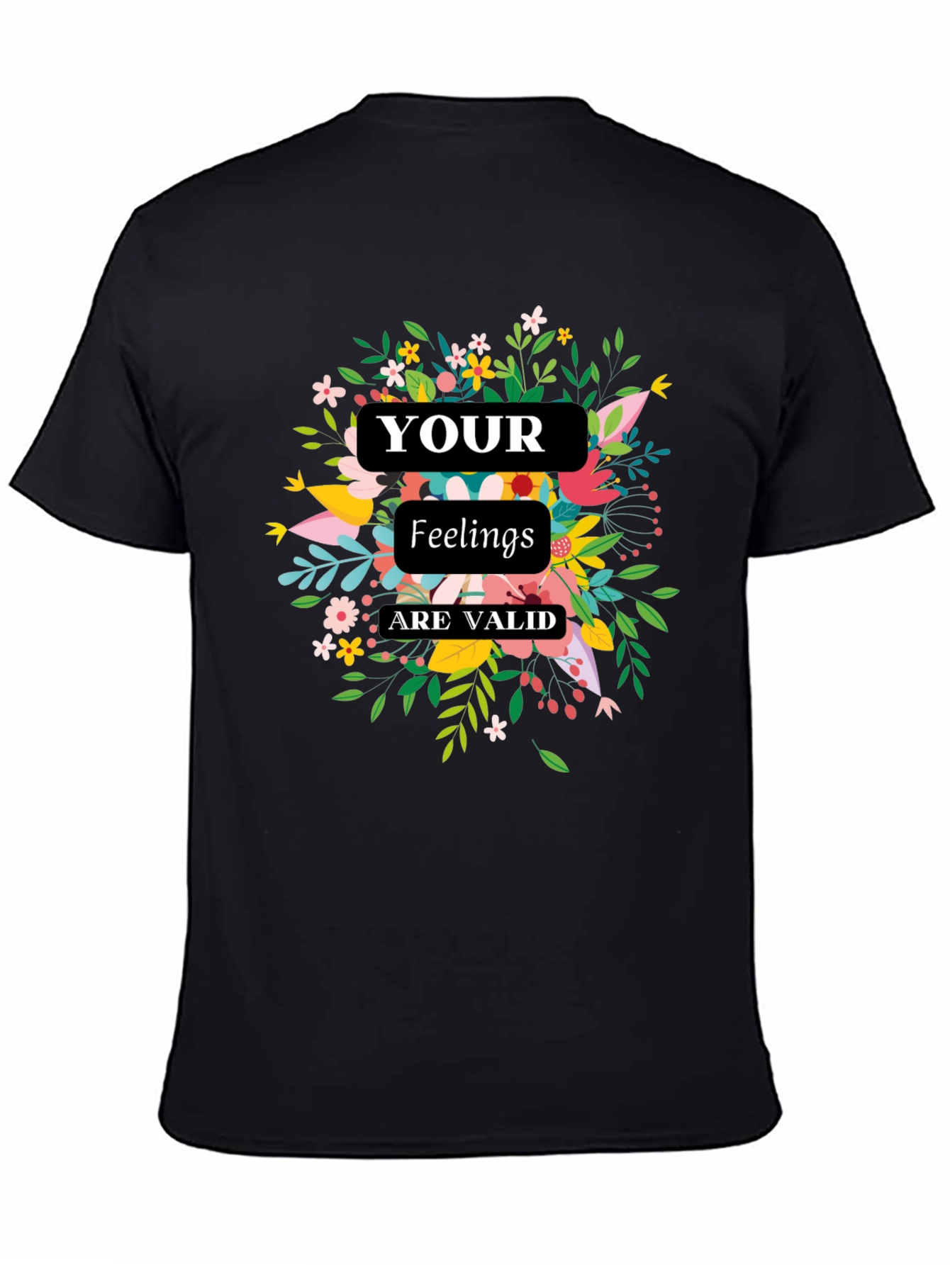 Your Feelings Are Valid Floral Graphic Tee