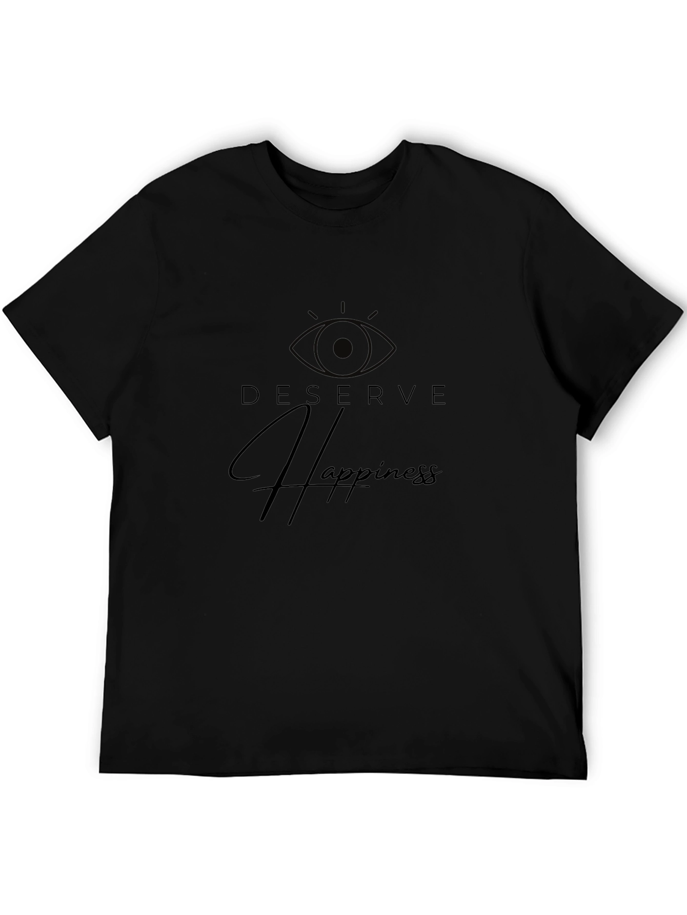 Deserve Happiness Graphic T-Shirt - Stylish Comfort