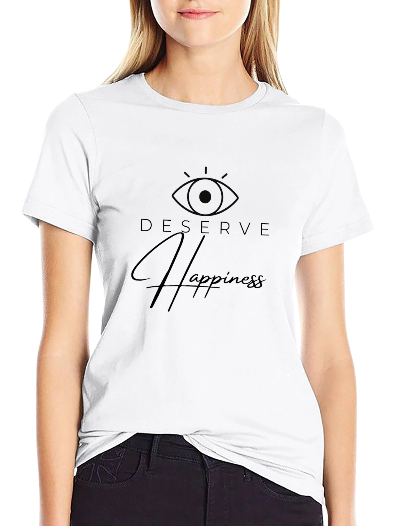 Deserve Happiness Graphic T-Shirt - Stylish Comfort