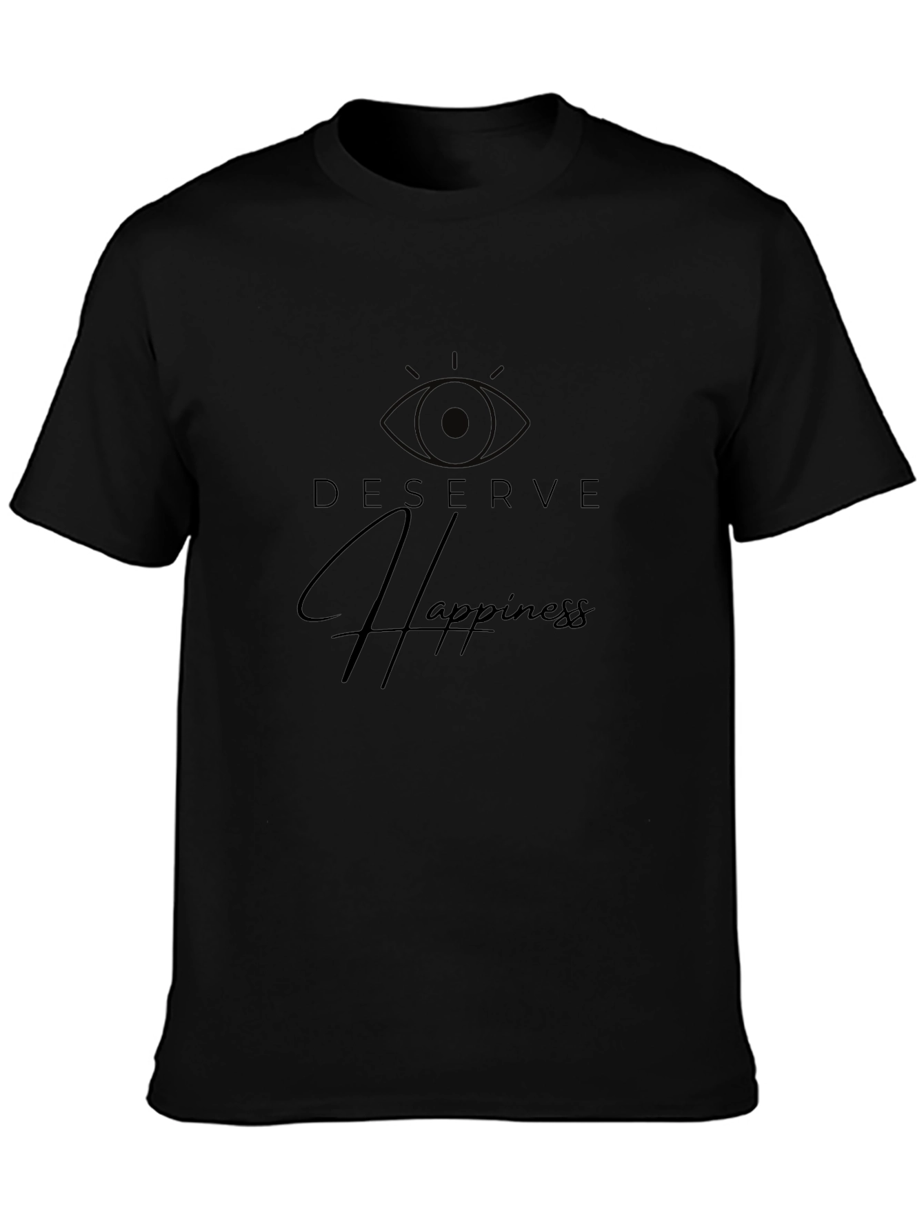 Deserve Happiness Graphic T-Shirt - Stylish Comfort