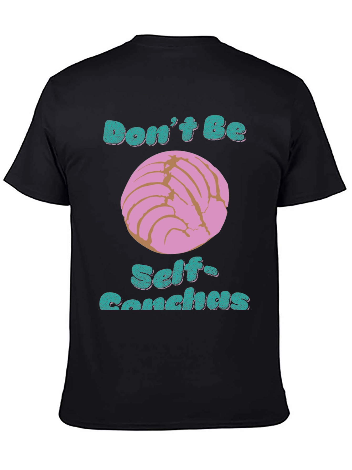 Dont Be Self-Conchas Graphic T-Shirt