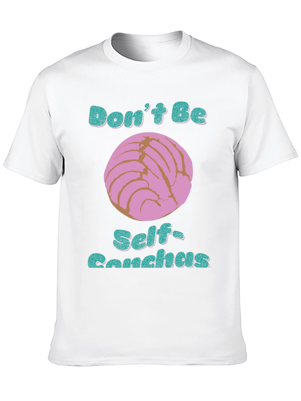 Dont Be Self-Conchas Graphic T-Shirt