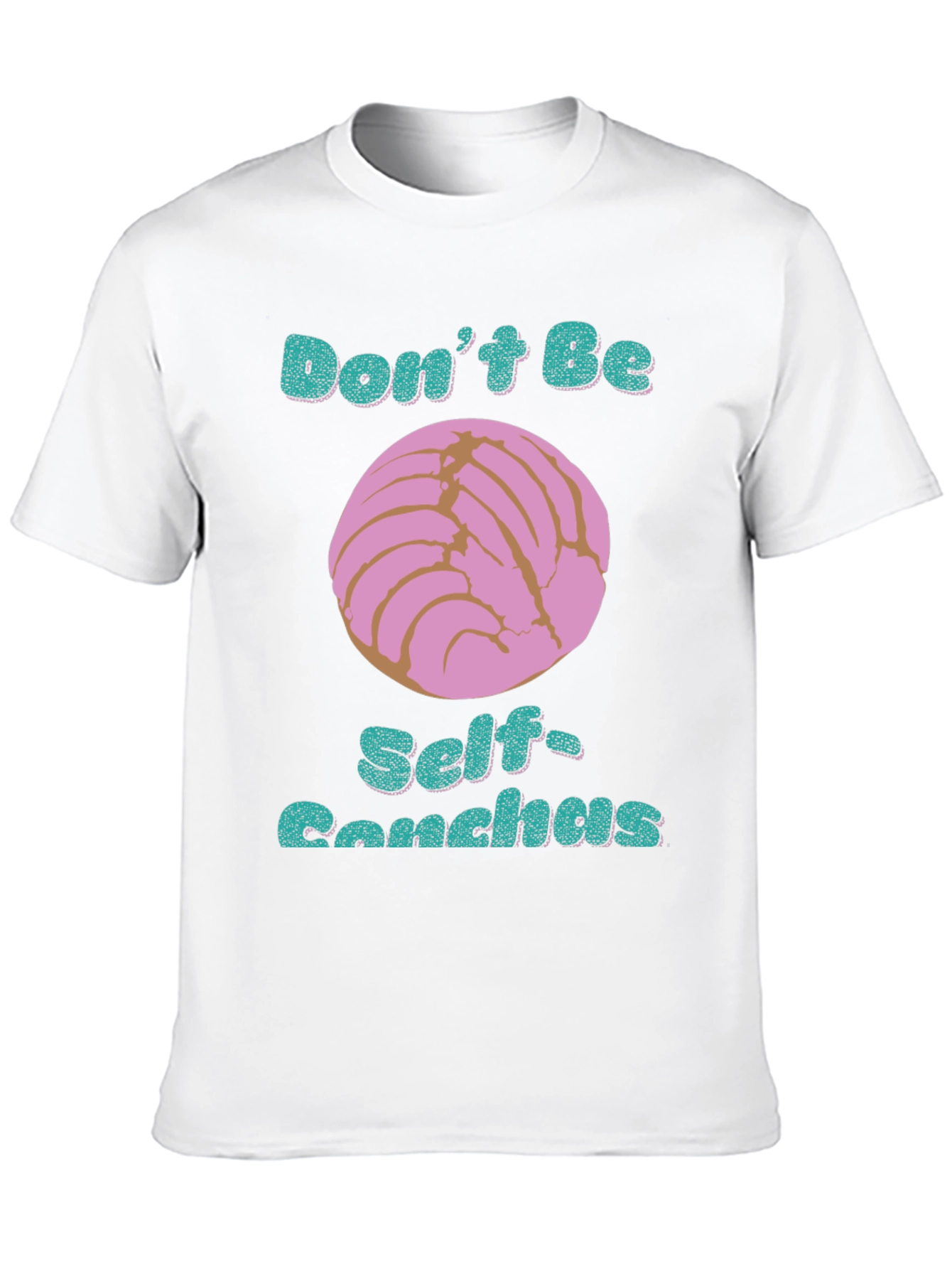 Dont Be Self-Conchas Graphic T-Shirt