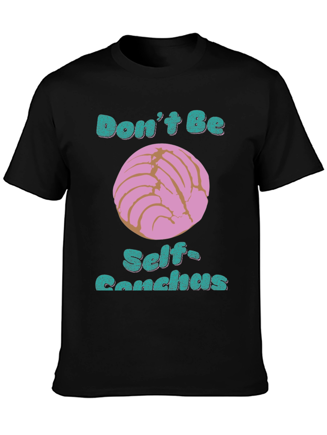 Dont Be Self-Conchas Graphic T-Shirt