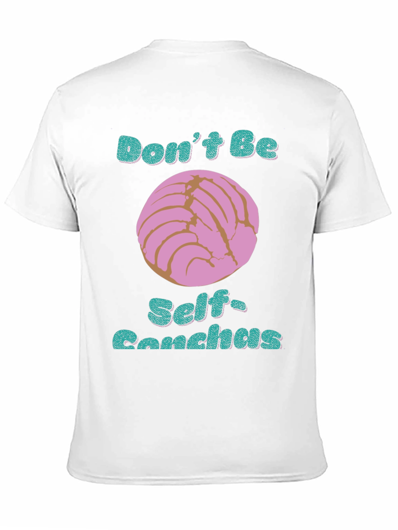 Dont Be Self-Conchas Graphic T-Shirt