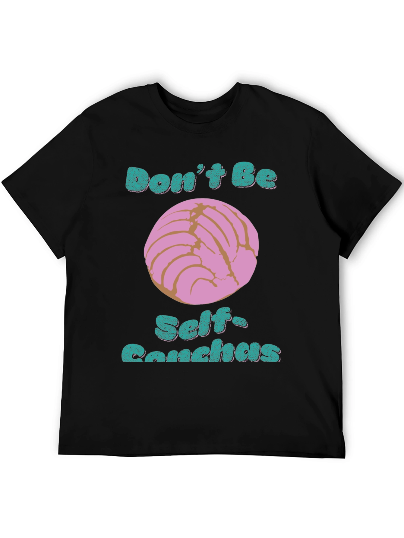 Dont Be Self-Conchas Graphic T-Shirt
