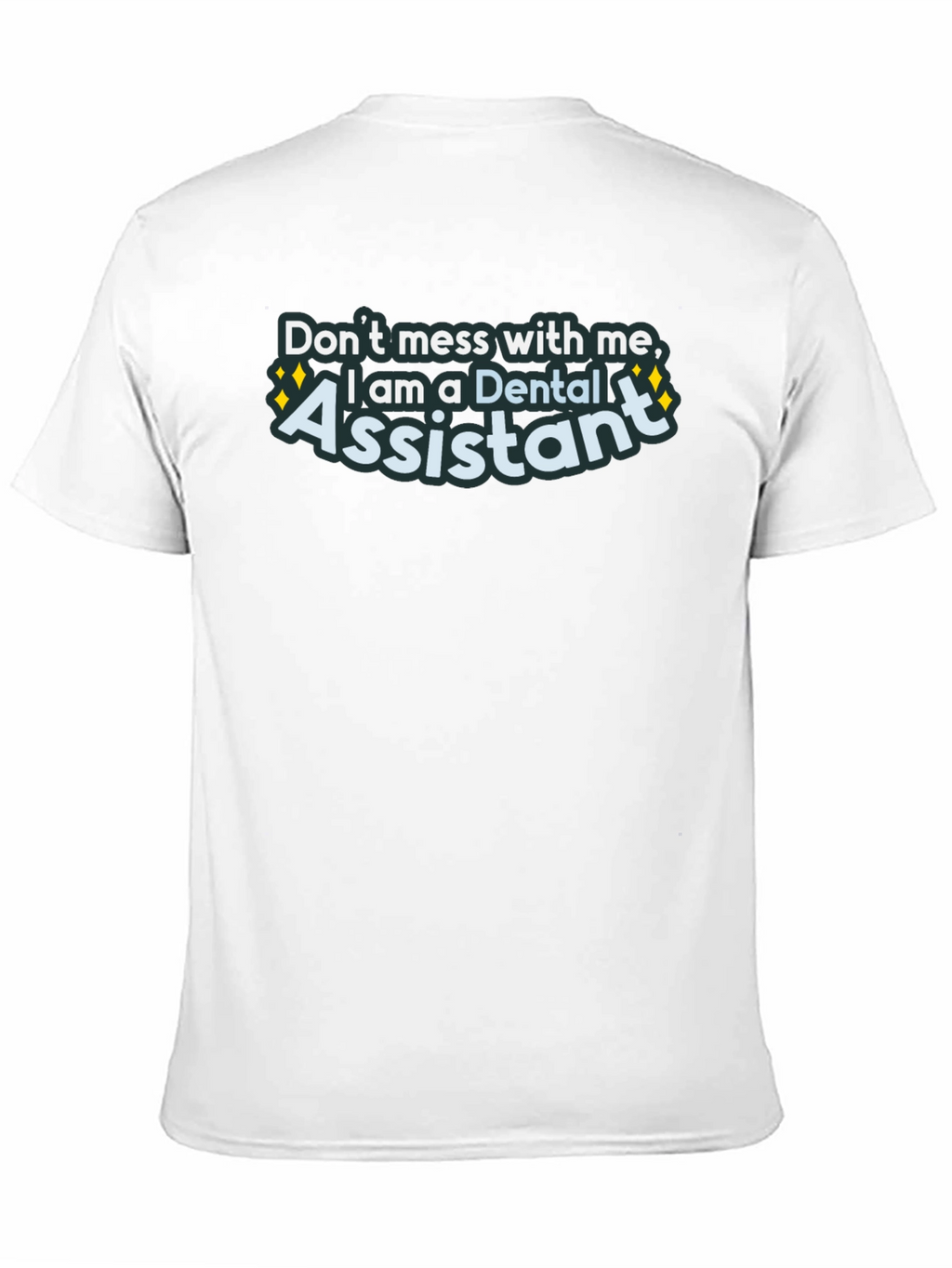 Dental Assistant Graphic Tee