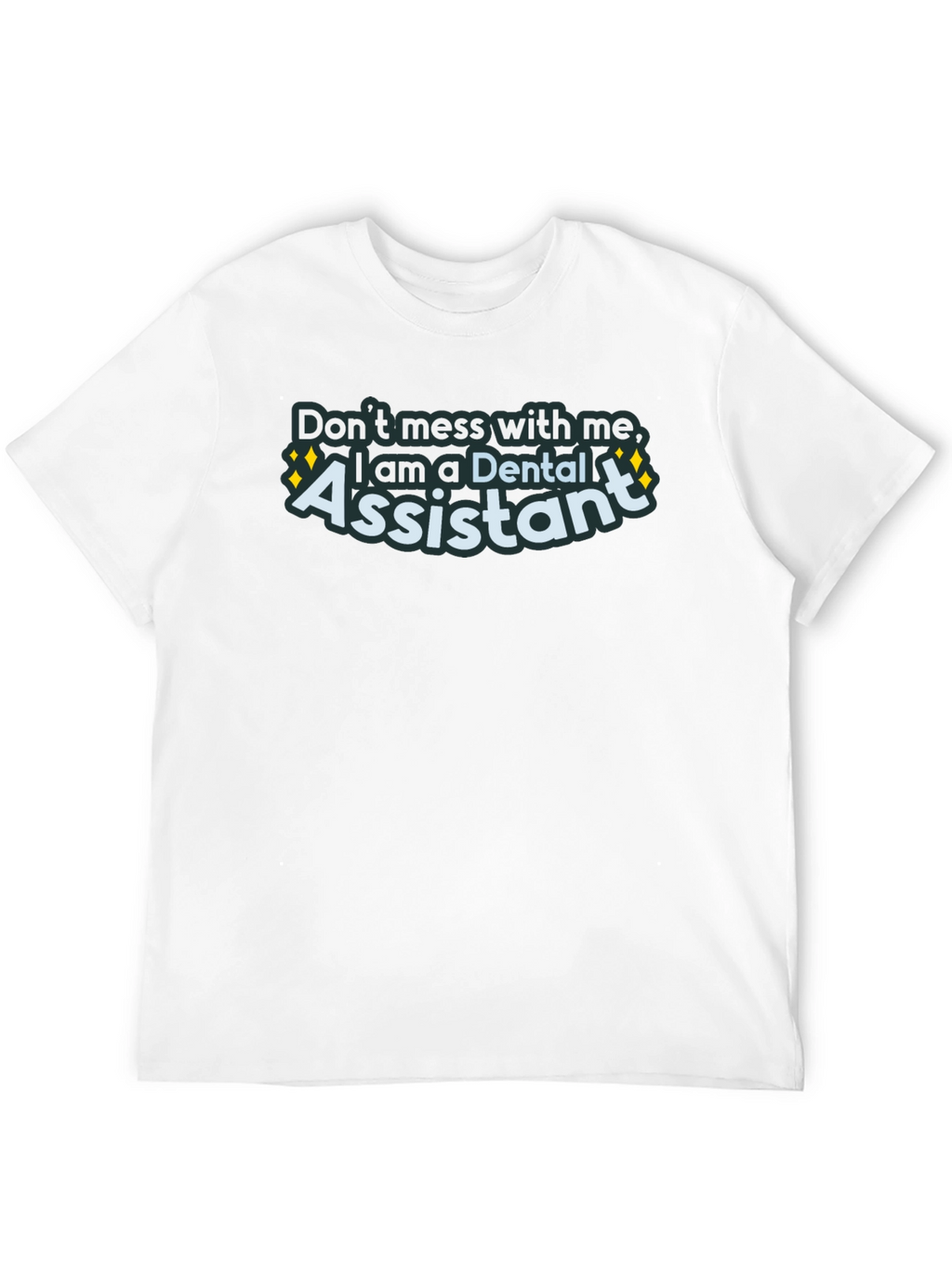 Dental Assistant Graphic Tee