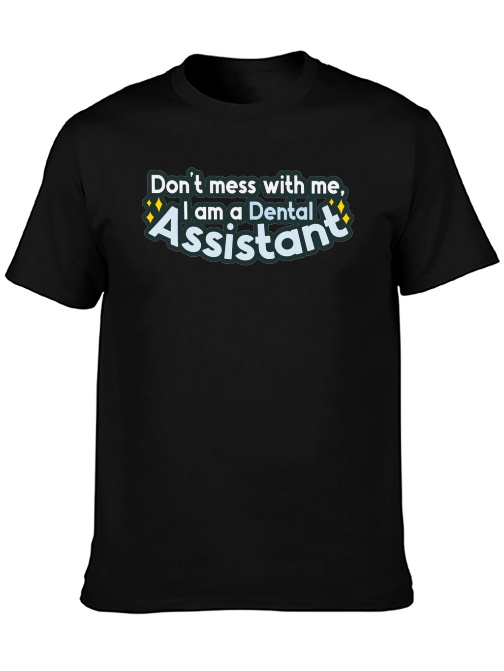 Dental Assistant Graphic Tee