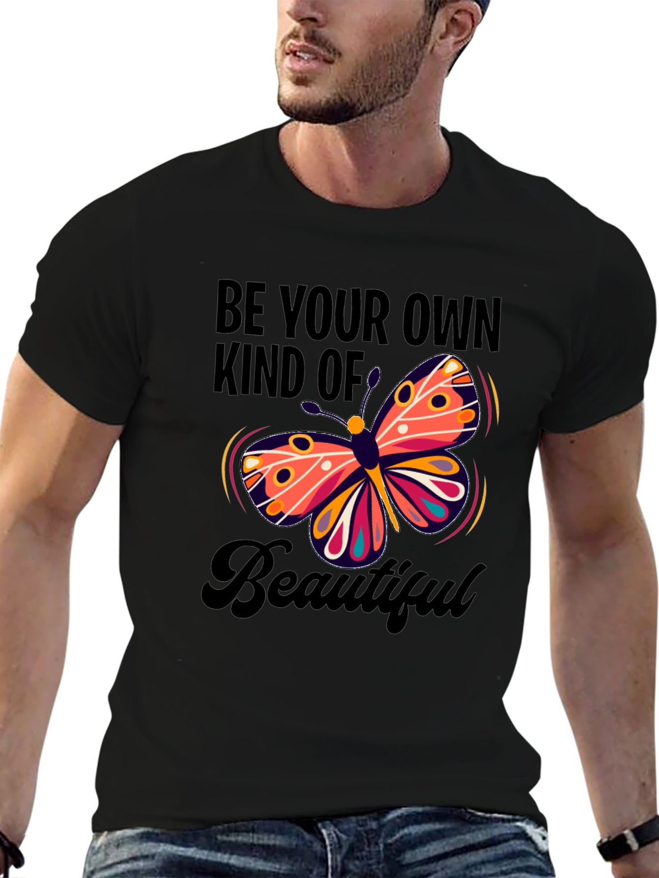 Butterfly Be Your Own Kind Of Beautiful T-Shirt