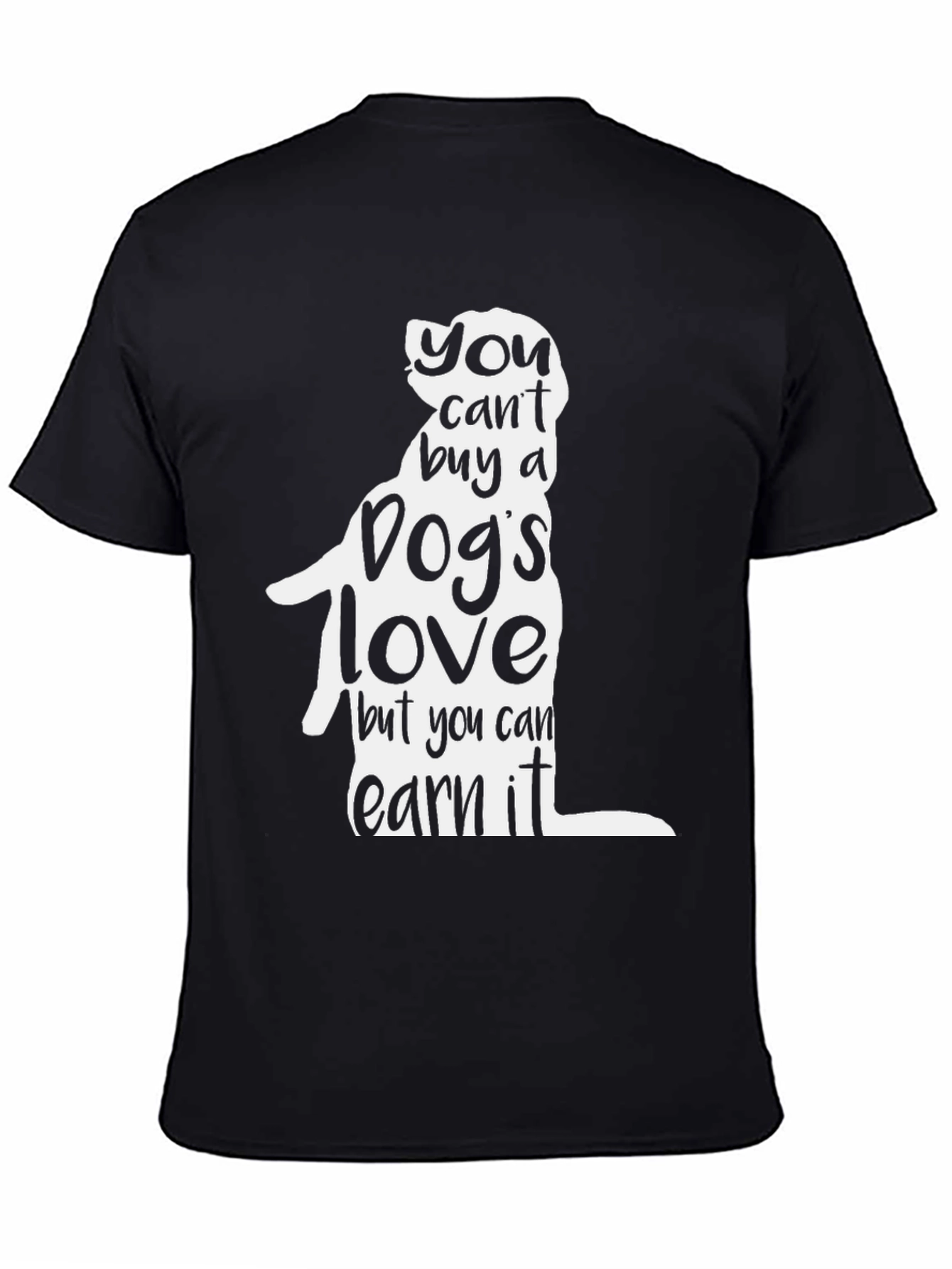 Dog Lover T-Shirt: You Cant Buy a Dogs Love