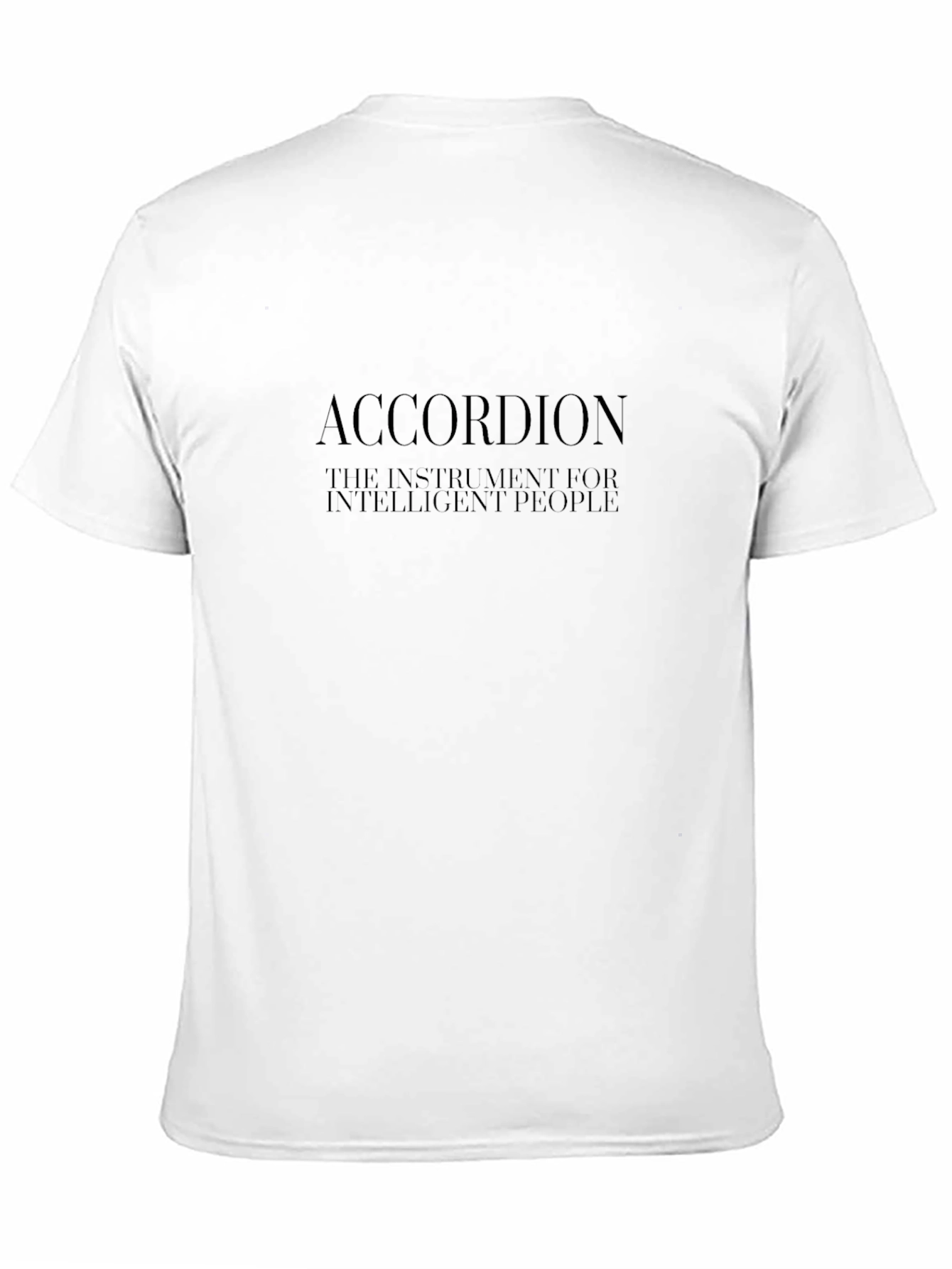 Accordion T-Shirt - Instrument for Intelligent People