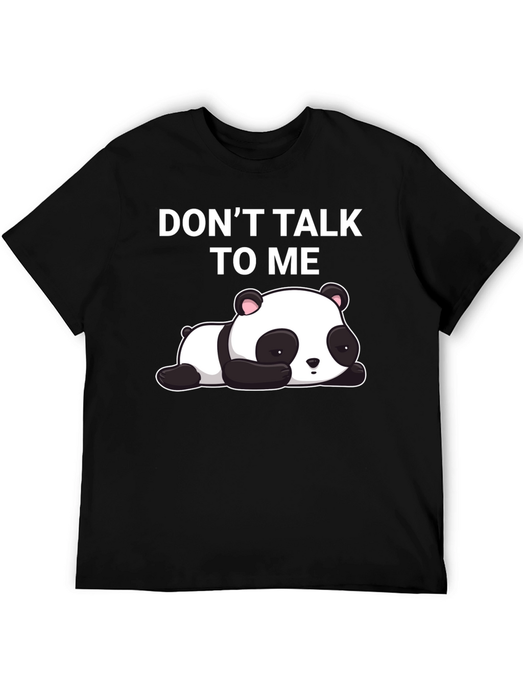 Dont Talk To Me Panda T-Shirt