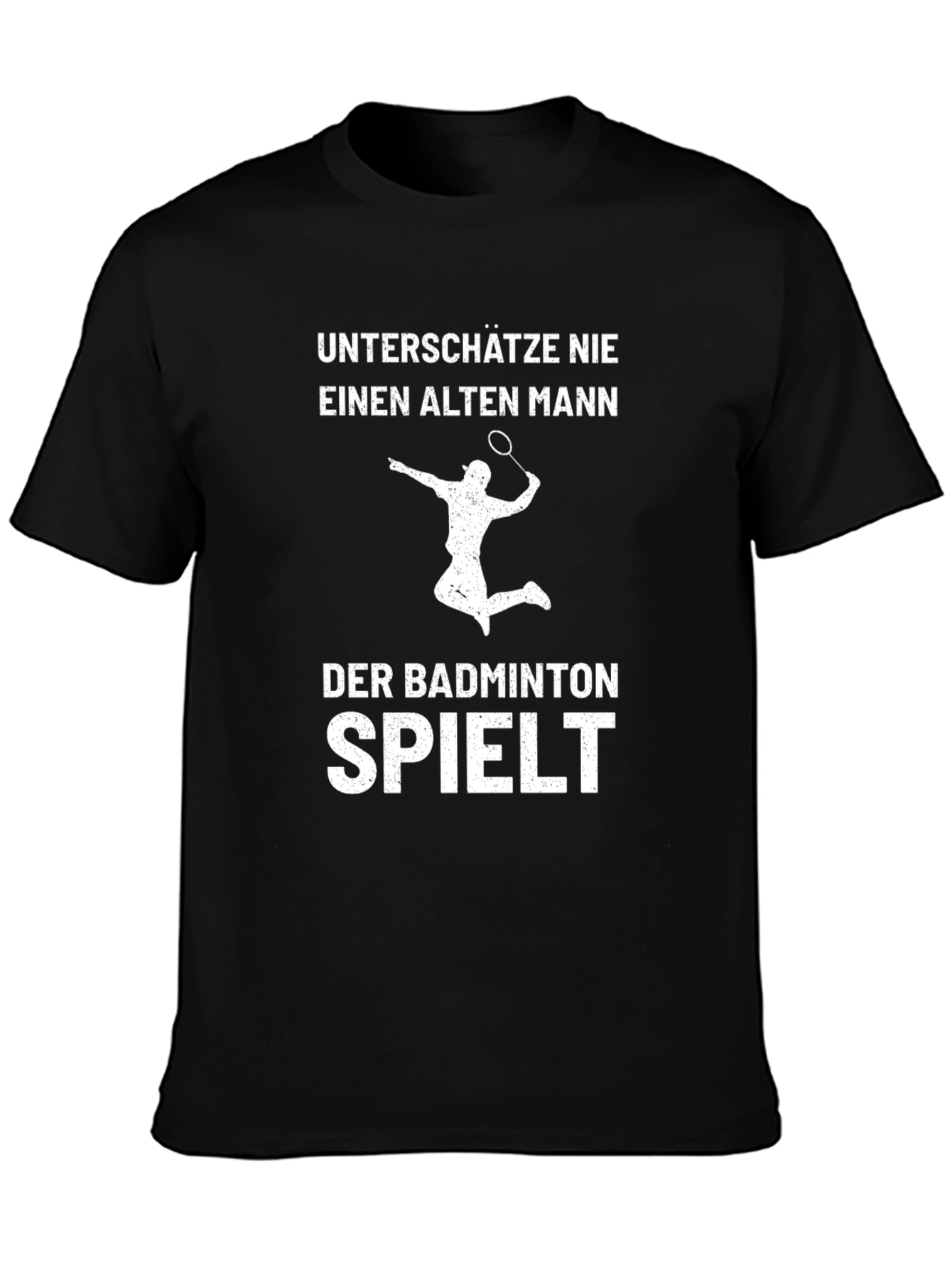Badminton Old Man T-Shirt - Funny German Quote
