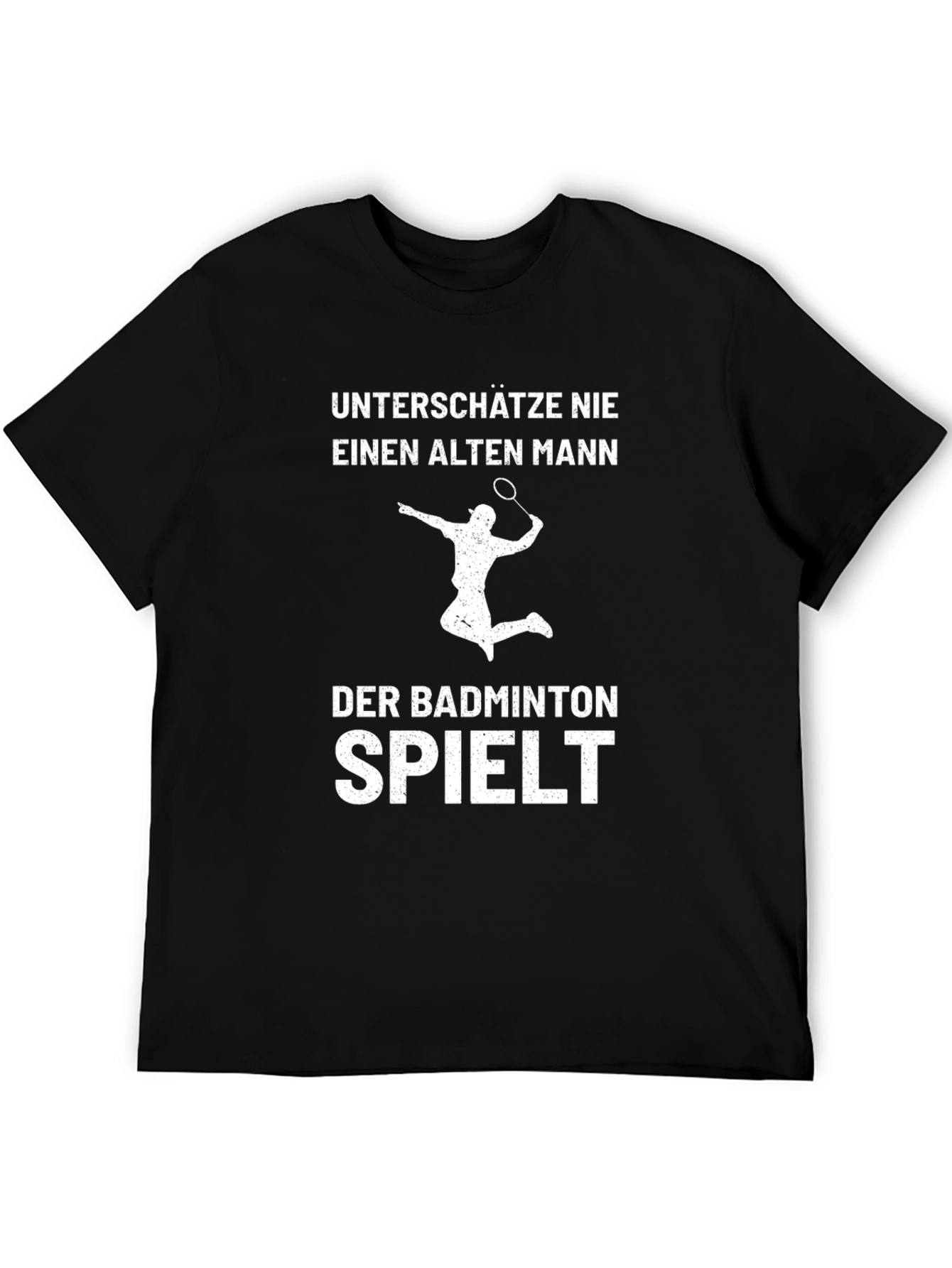 Badminton Old Man T-Shirt - Funny German Quote