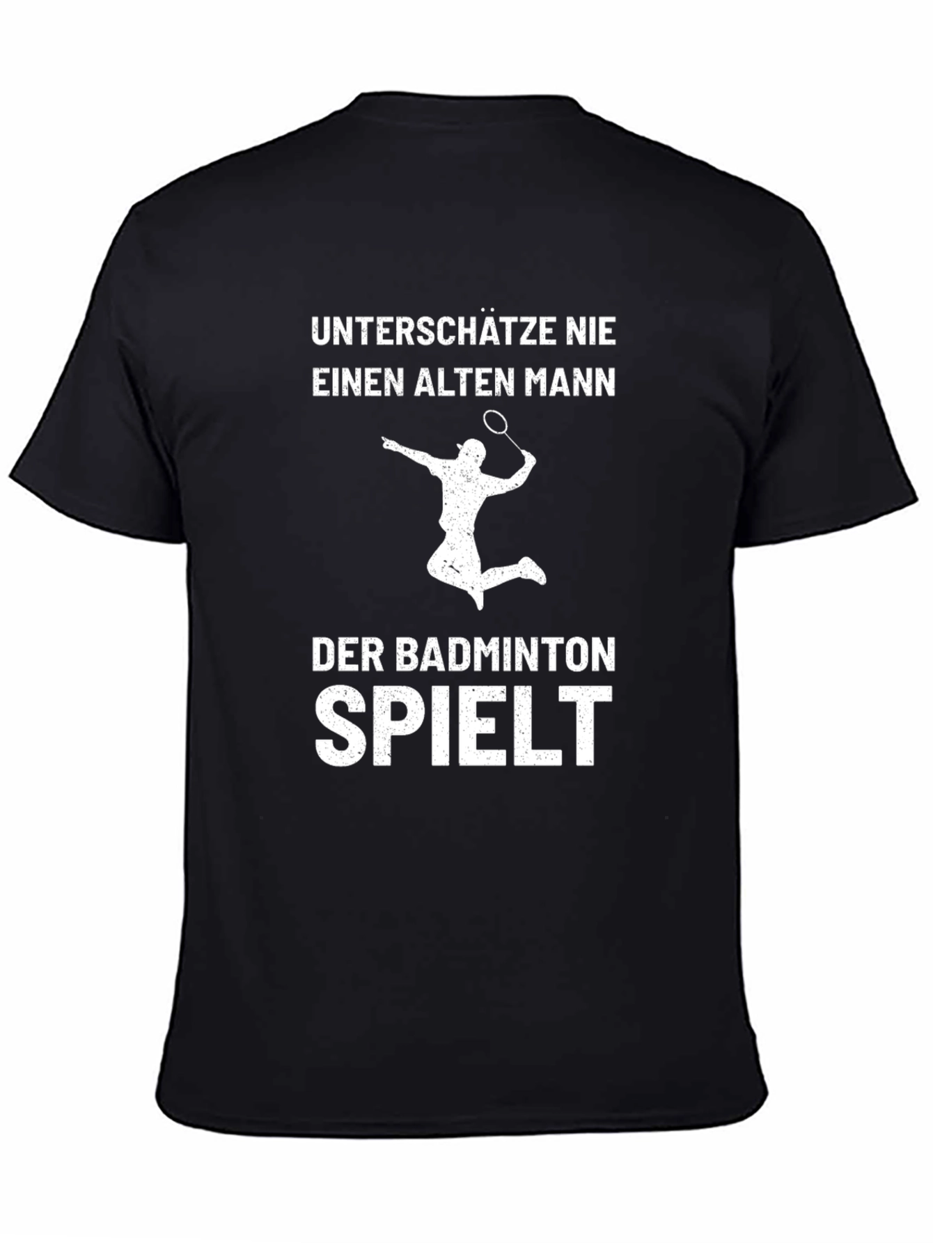 Badminton Old Man T-Shirt - Funny German Quote