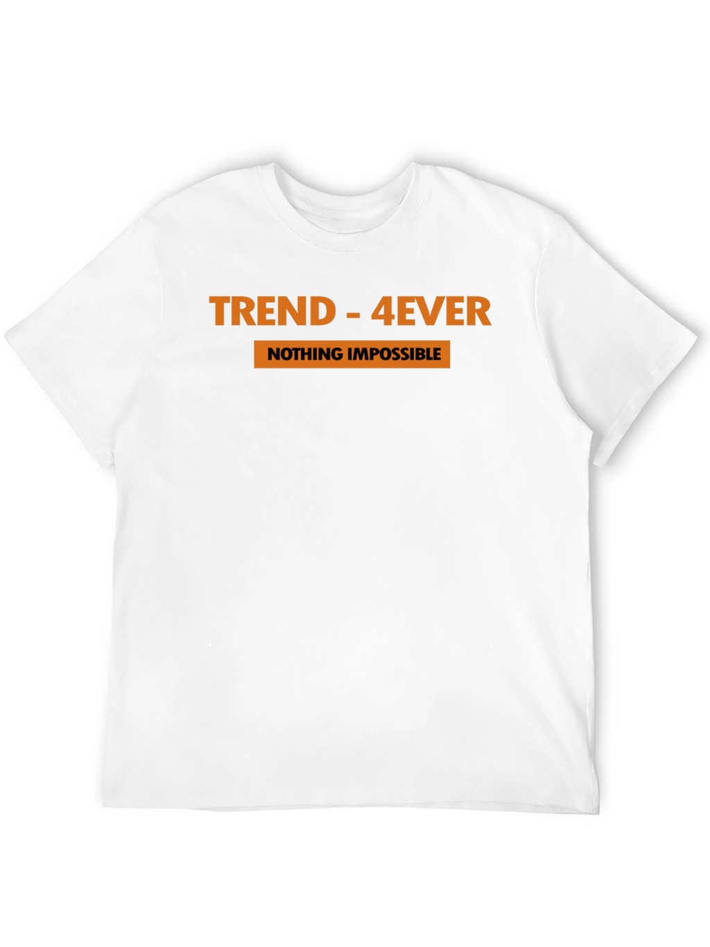 Trend-4Ever Graphic Tee - Nothing Impossible