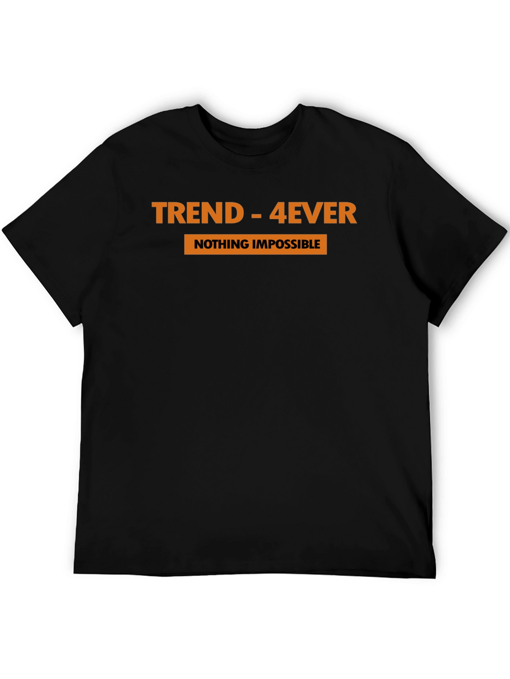 Trend-4Ever Graphic Tee - Nothing Impossible