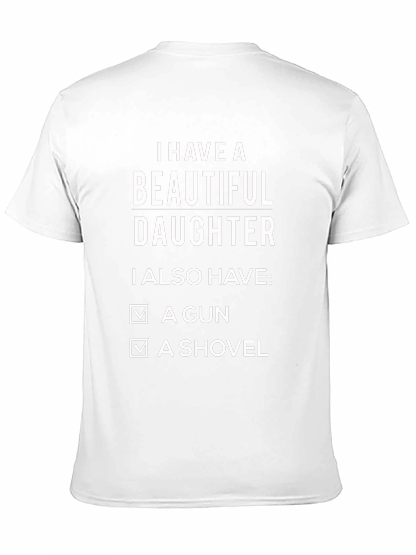 I Have A Beautiful Daughter Graphic Tee