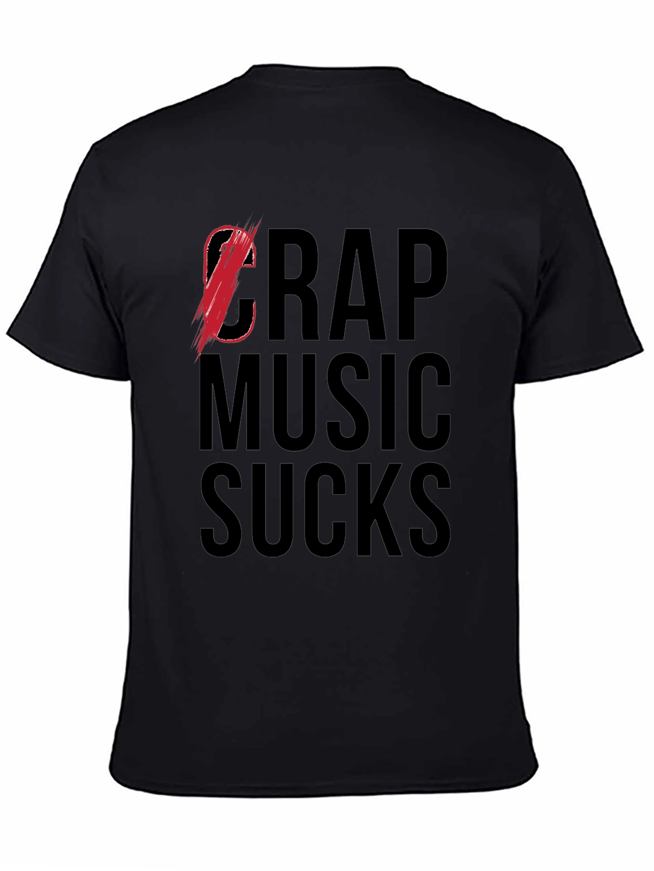 Cr*p Music Sucks Graphic T-Shirt - Bold Statement Tee