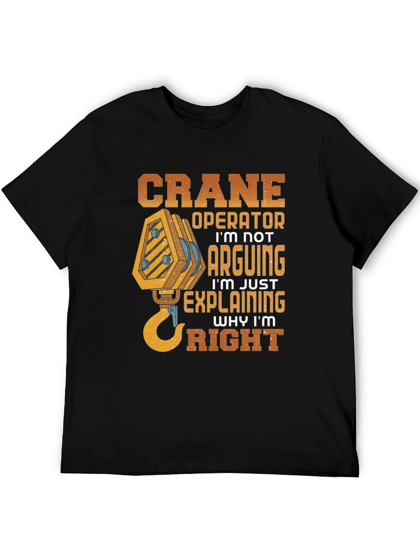 Crane Operator Funny Graphic T-Shirt